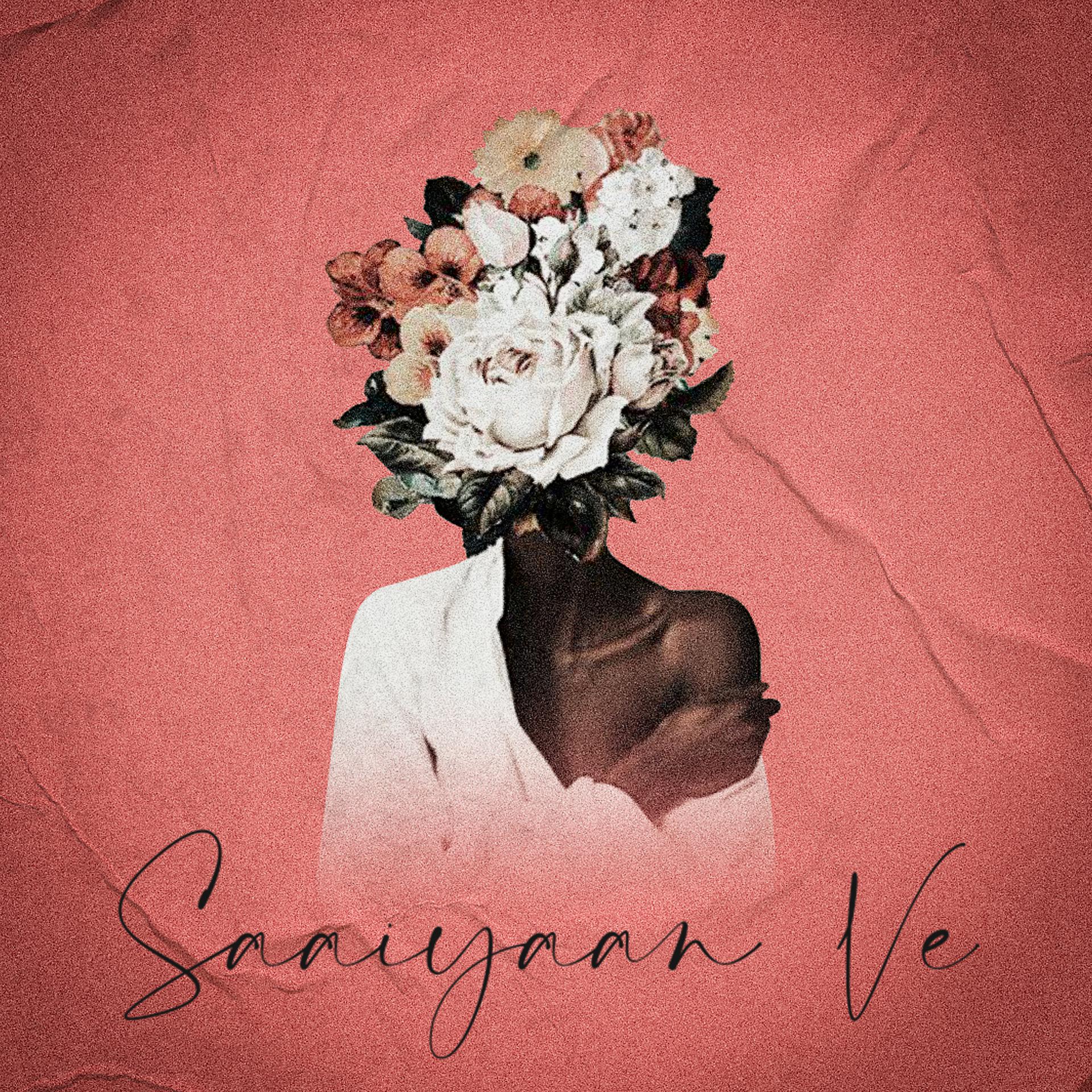 Постер альбома Saaiyaan Ve
