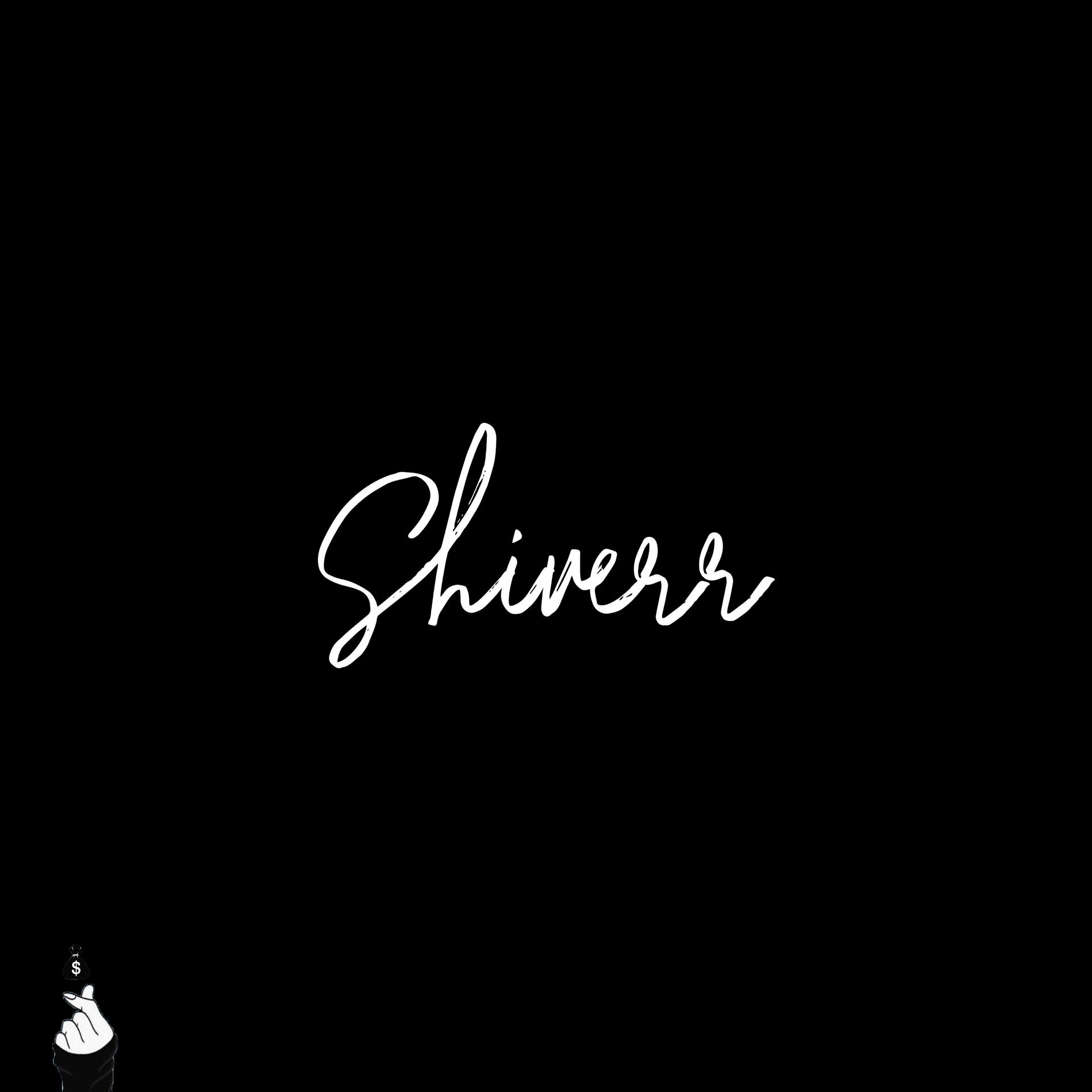 Постер альбома Shiverr
