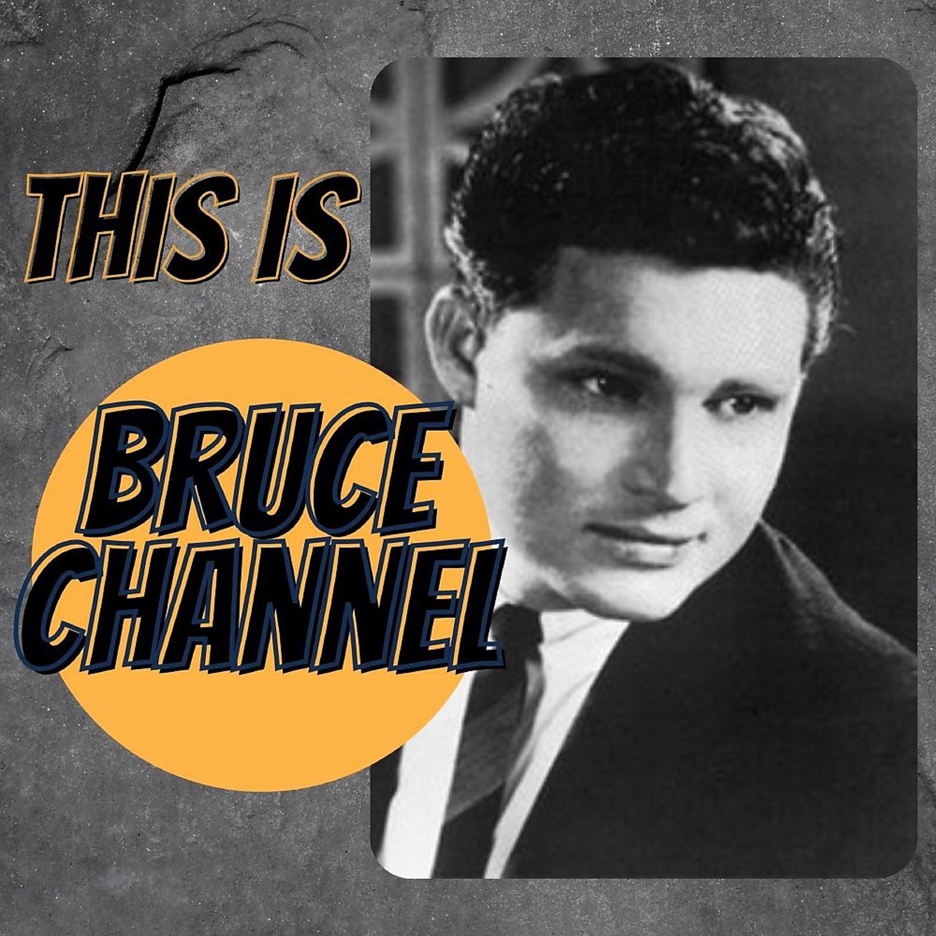Постер альбома This Is Bruce Channel