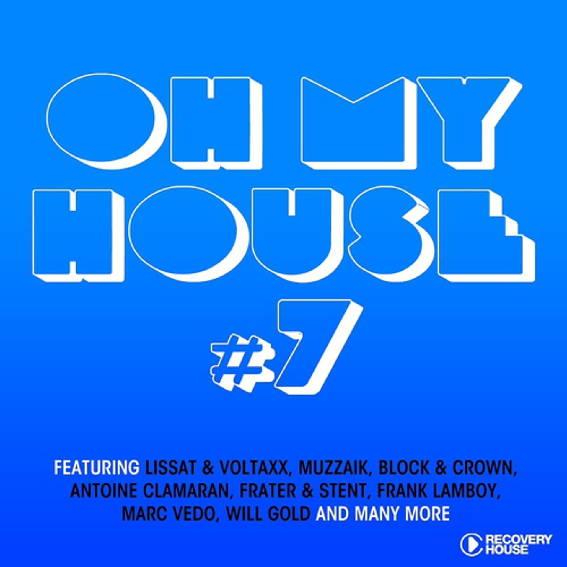 Постер альбома Oh My House, Vol. 7