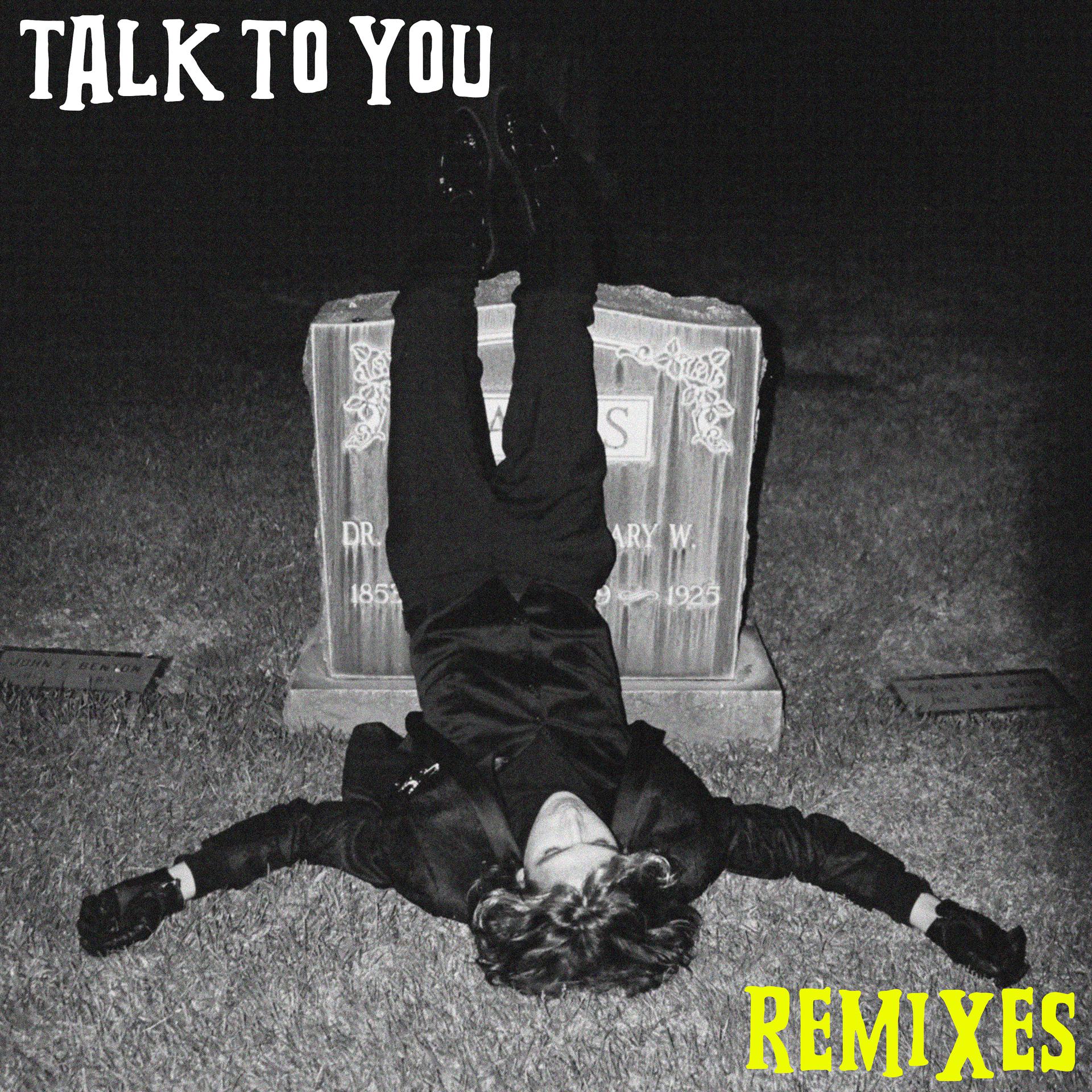 Постер альбома Talk to You (remixes)