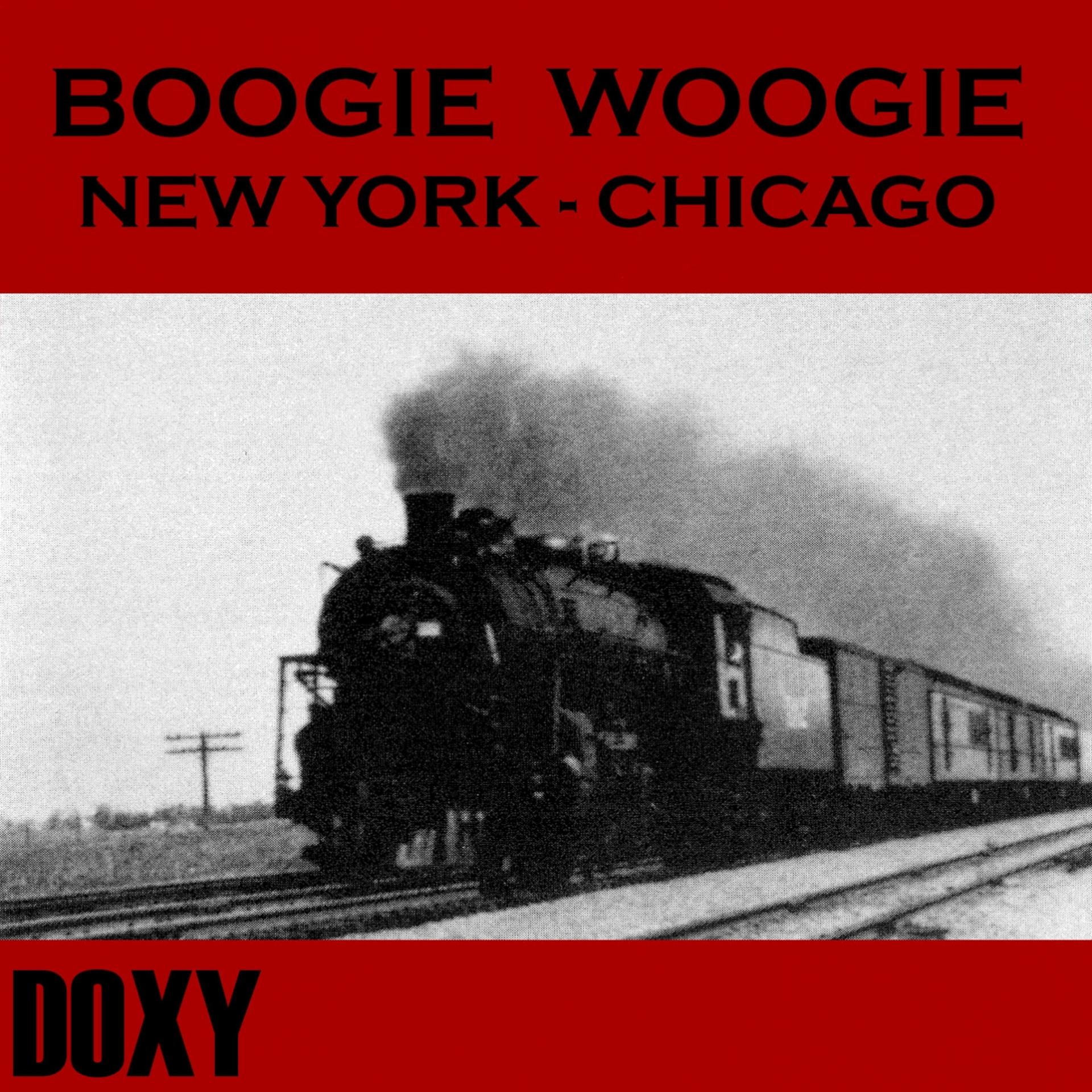 Постер альбома Boogie Woogie New York - Chicago (Doxy Collection)