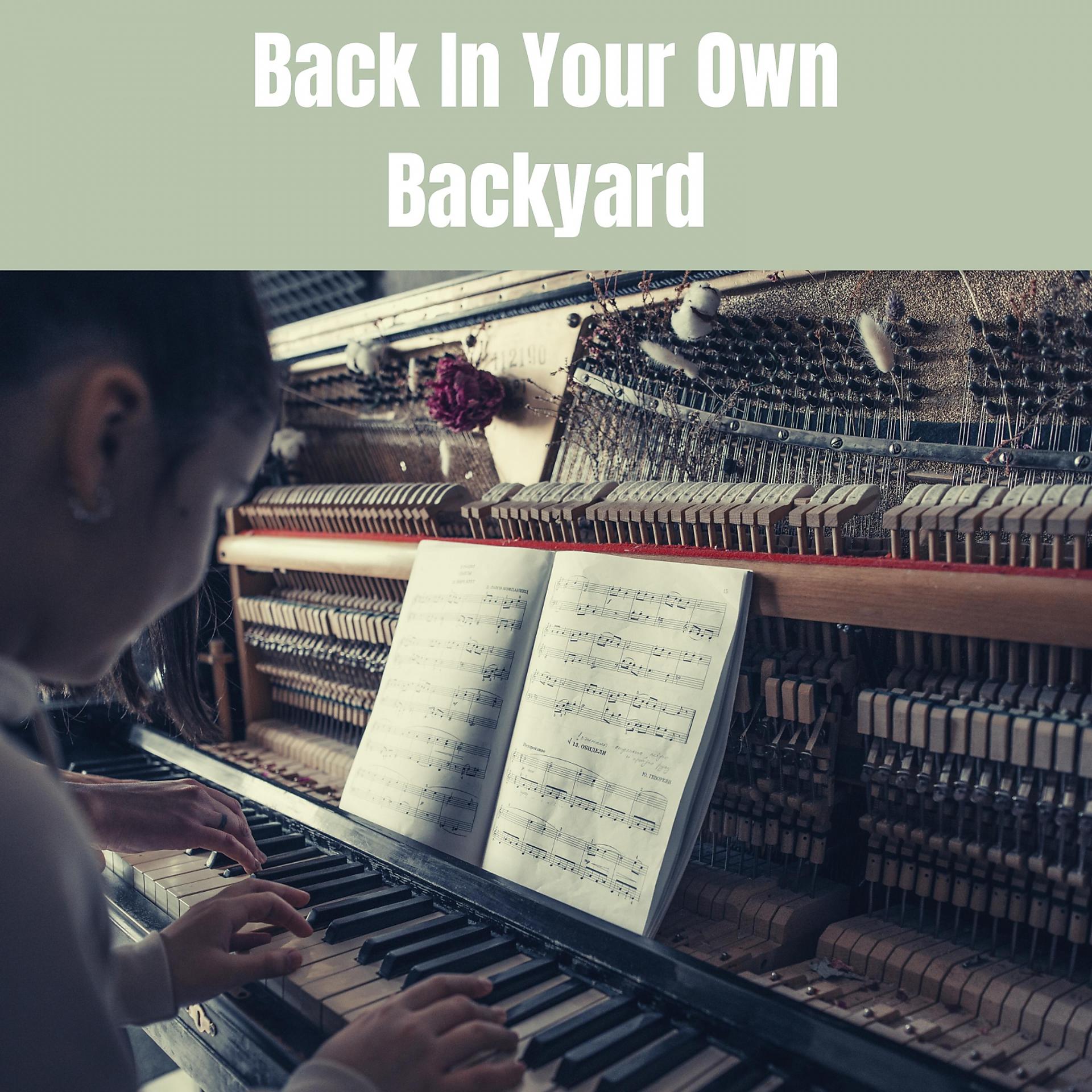 Постер альбома Back In Your Own Backyard