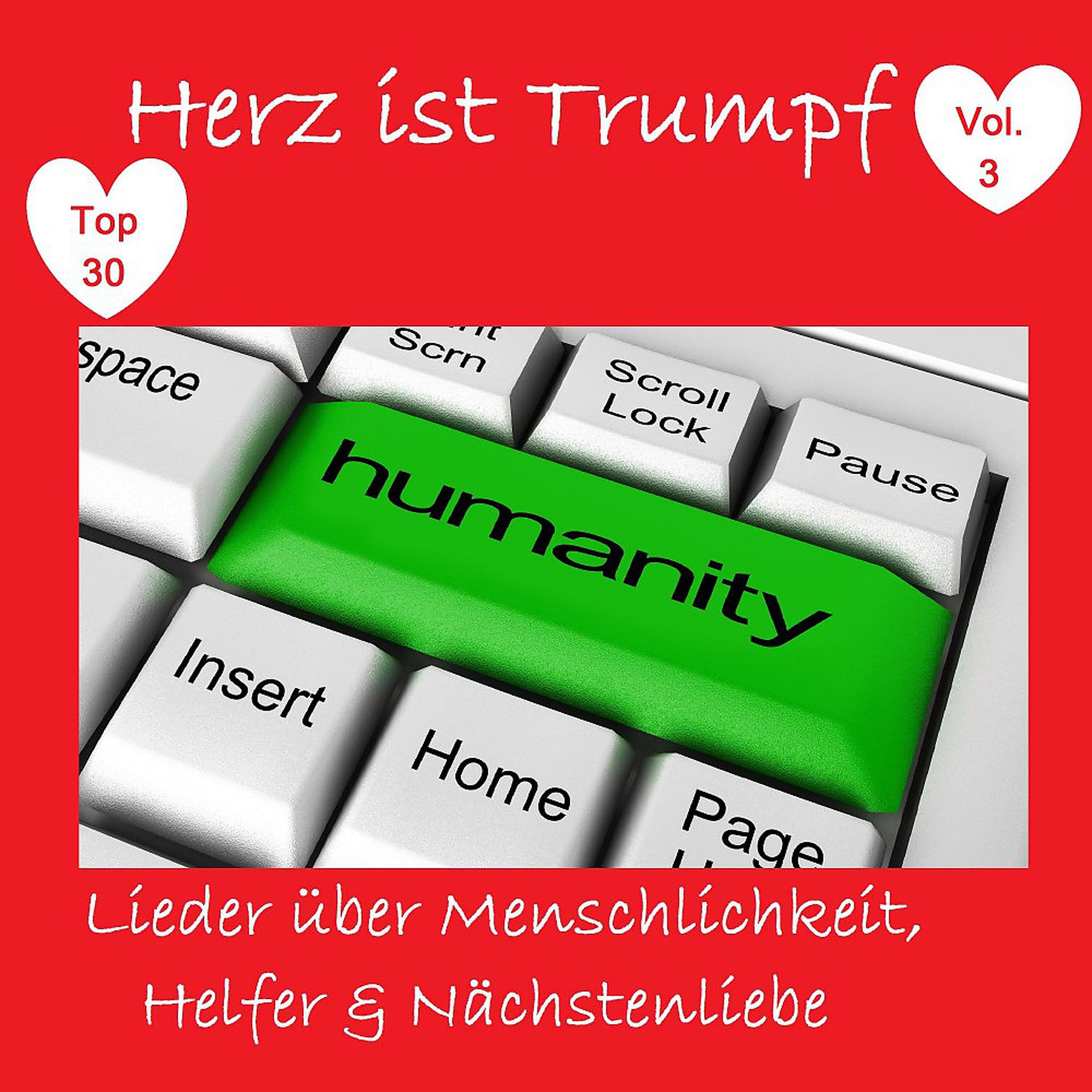 Постер альбома Top 30: Herz ist Trumpf: Lieder über Menschlichkeit, Helfer & Nächstenliebe, Vol. 3