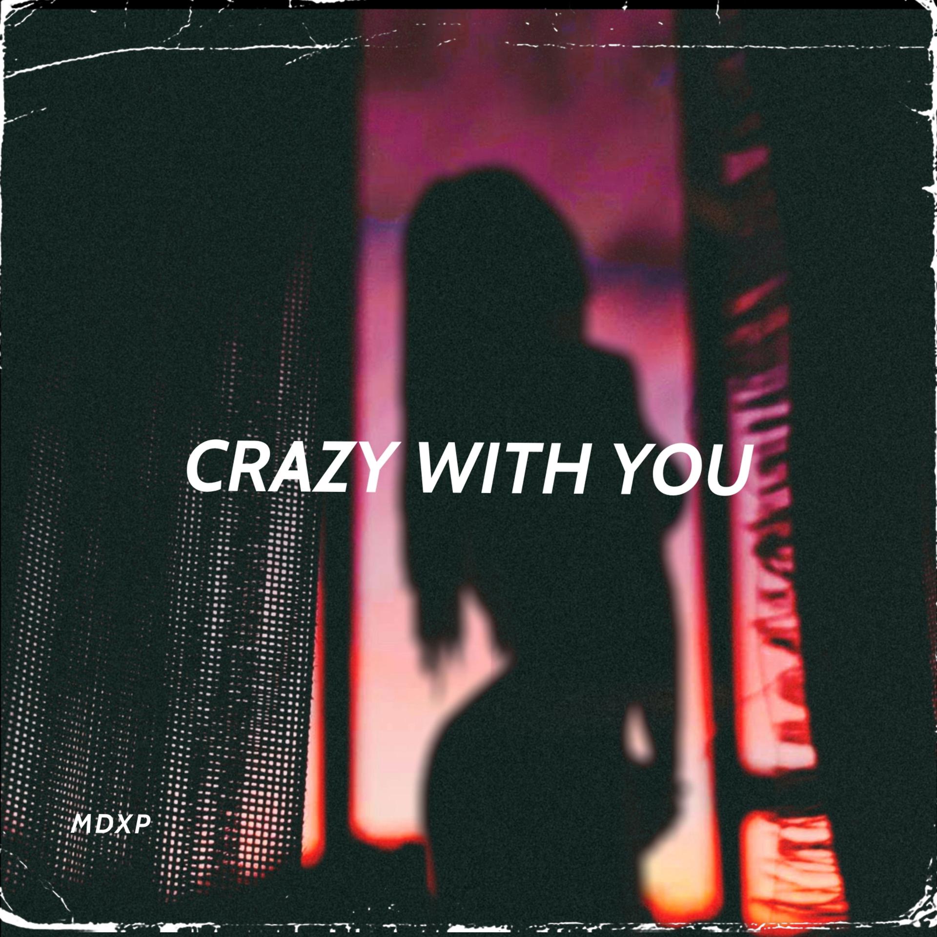 Постер альбома Crazy with You