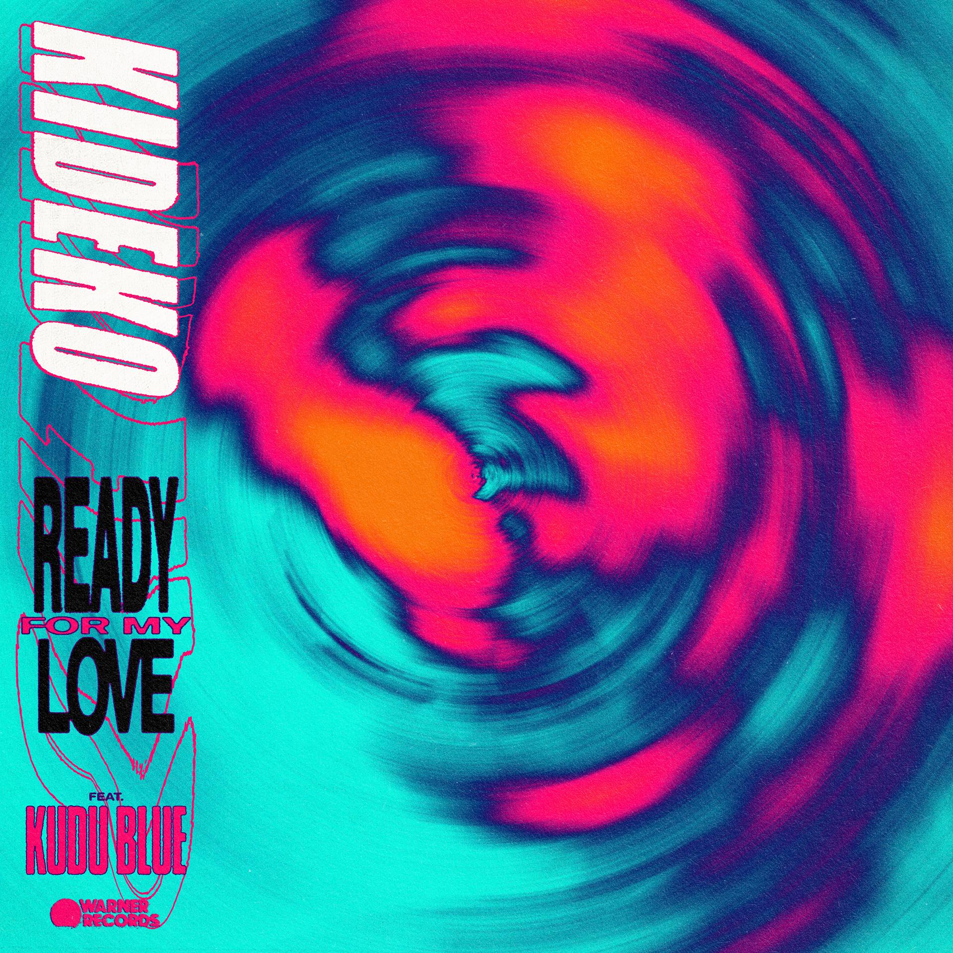 Постер альбома Ready For My Love (feat. Kudu Blue)