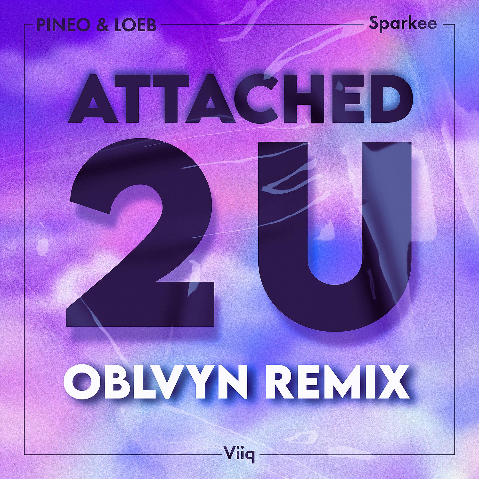 Постер альбома Attached 2 U (feat. Viiq) [OBLVYN Remix]