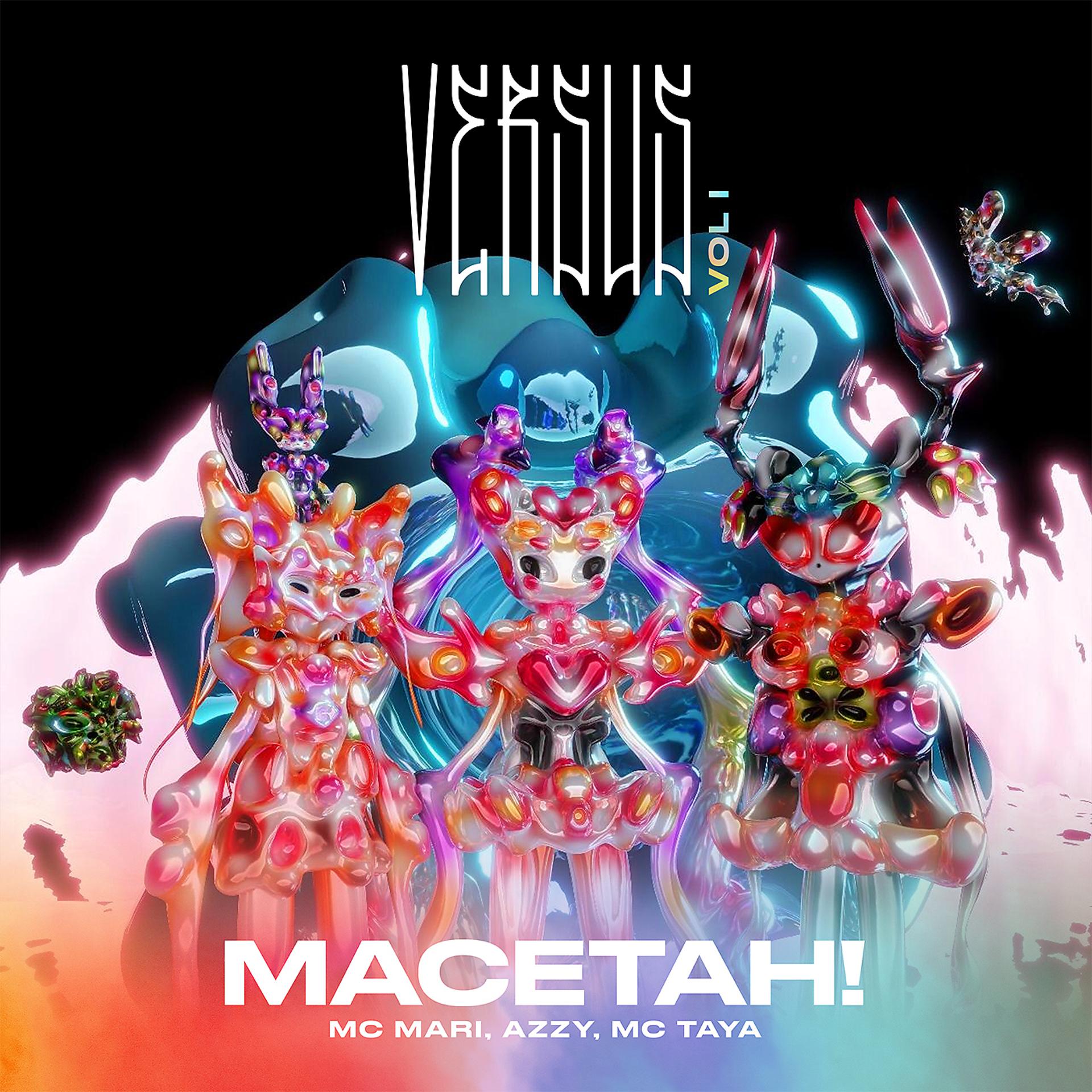 Постер альбома MACETAH! (Versus Vol. 1) [feat. Tropkillaz]