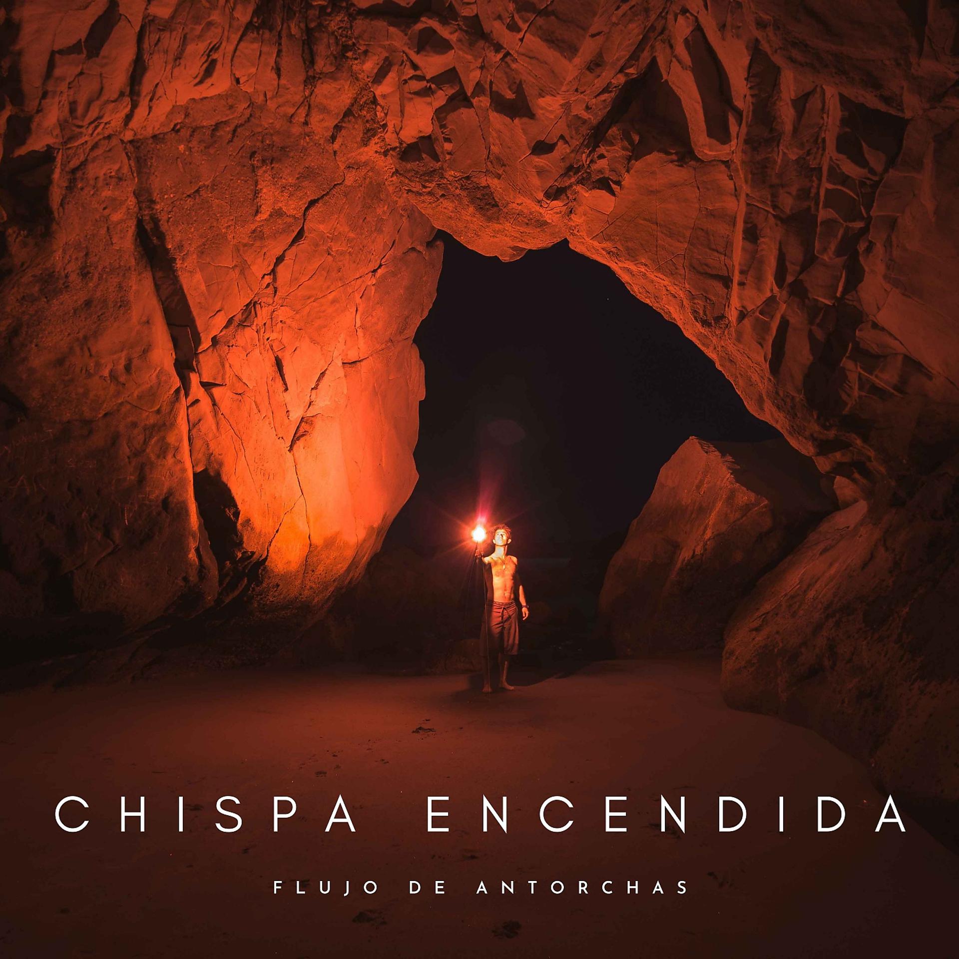 Постер альбома Chispa Encendida: Flujo De Antorchas
