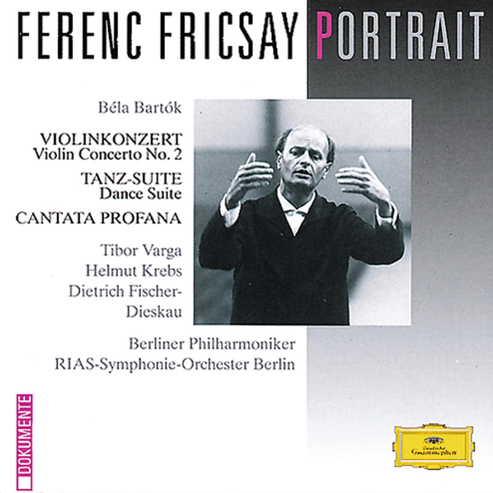 Постер альбома Bartók: Violin Concerto No.2; Dance Suite; Cantata Profana