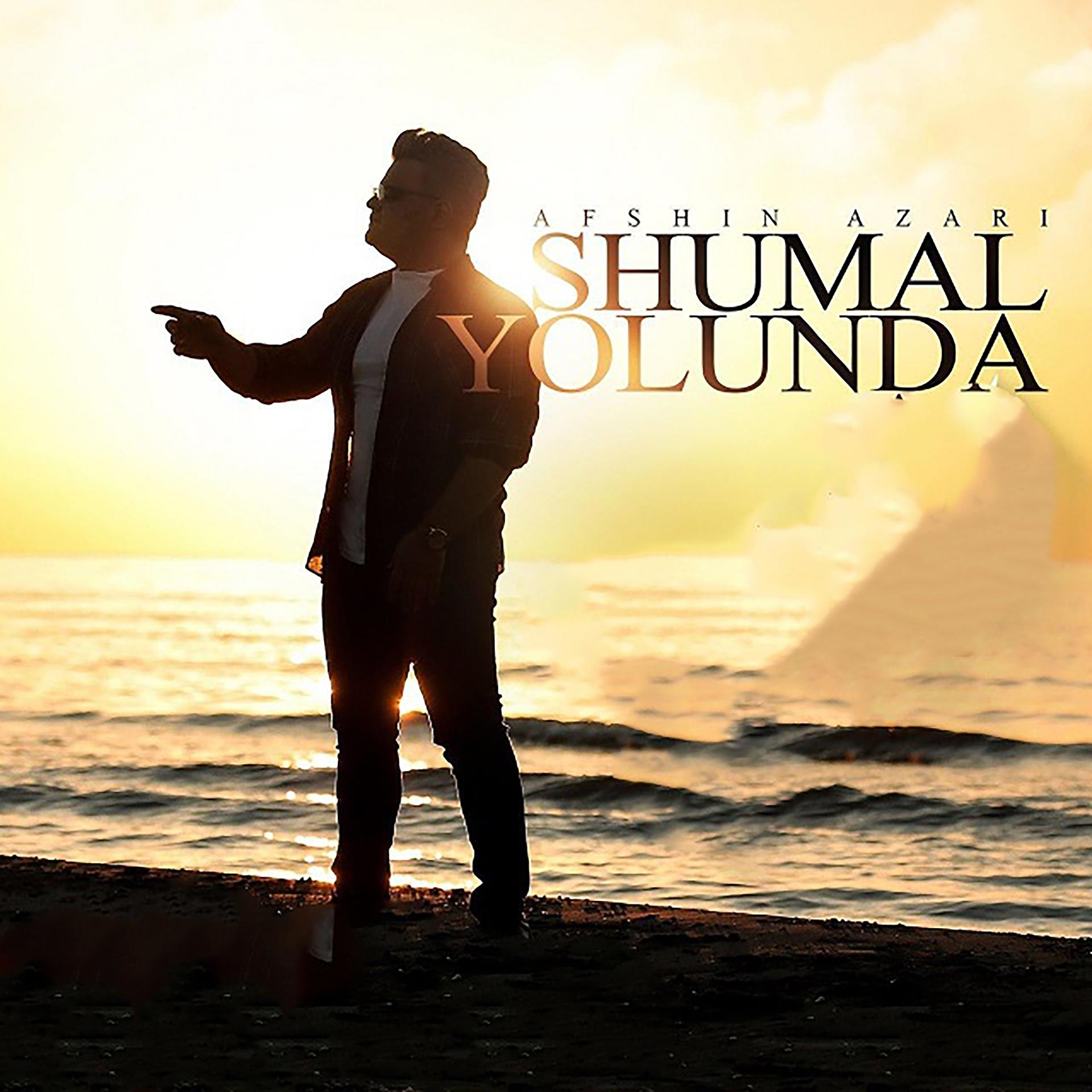 Постер альбома Shumal Yolunda