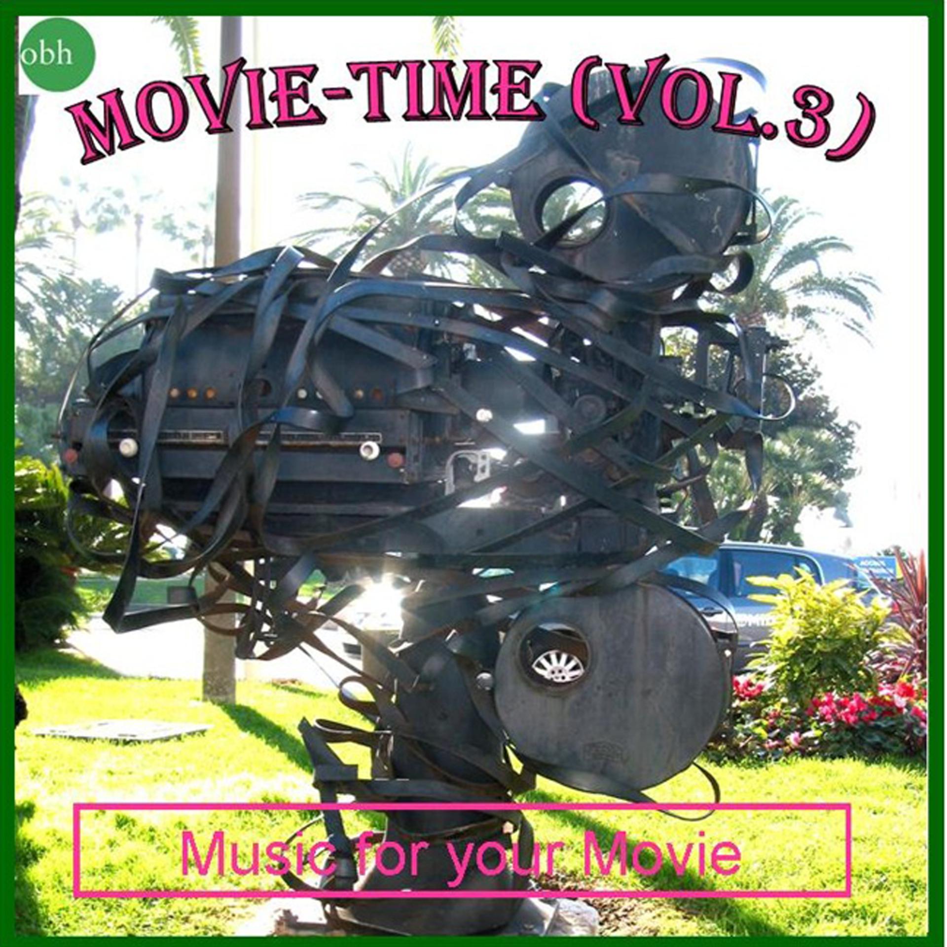 Постер альбома Movie Time Vol. 3 - Music For Your Movie