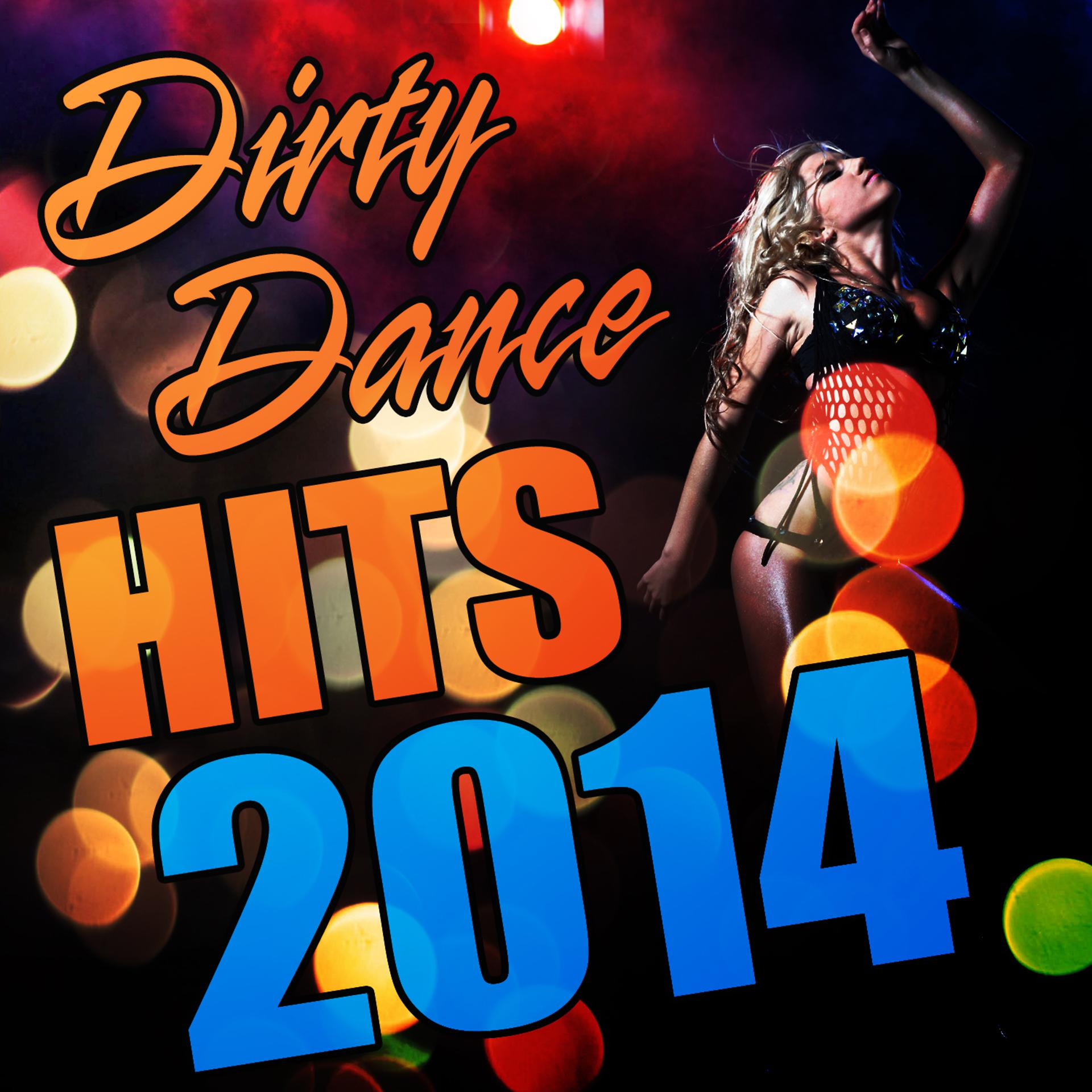Постер альбома Dirty Dance Hits 2014