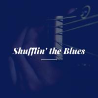 Постер альбома Shufflin' the Blues