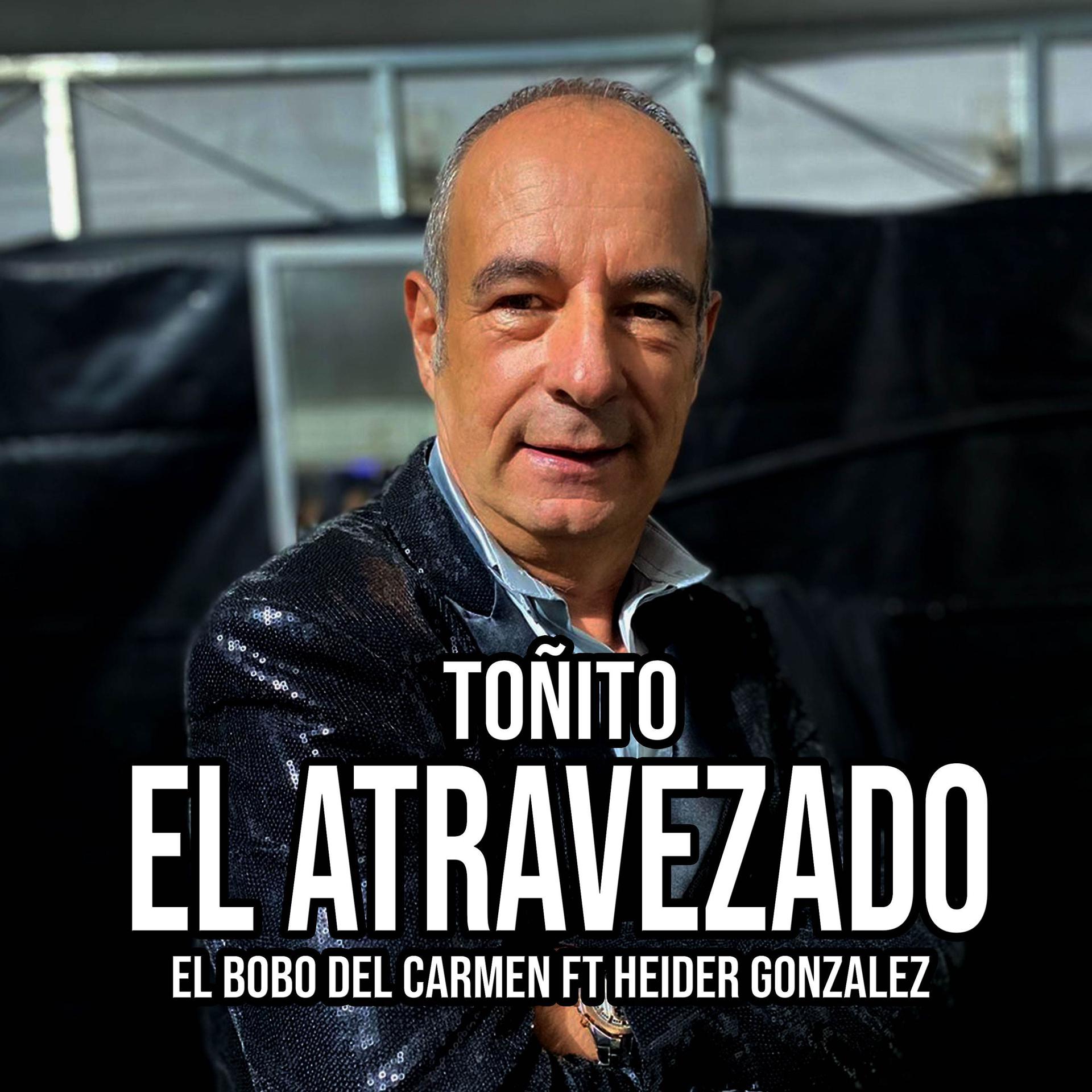 Постер альбома Toñito El Atravezado