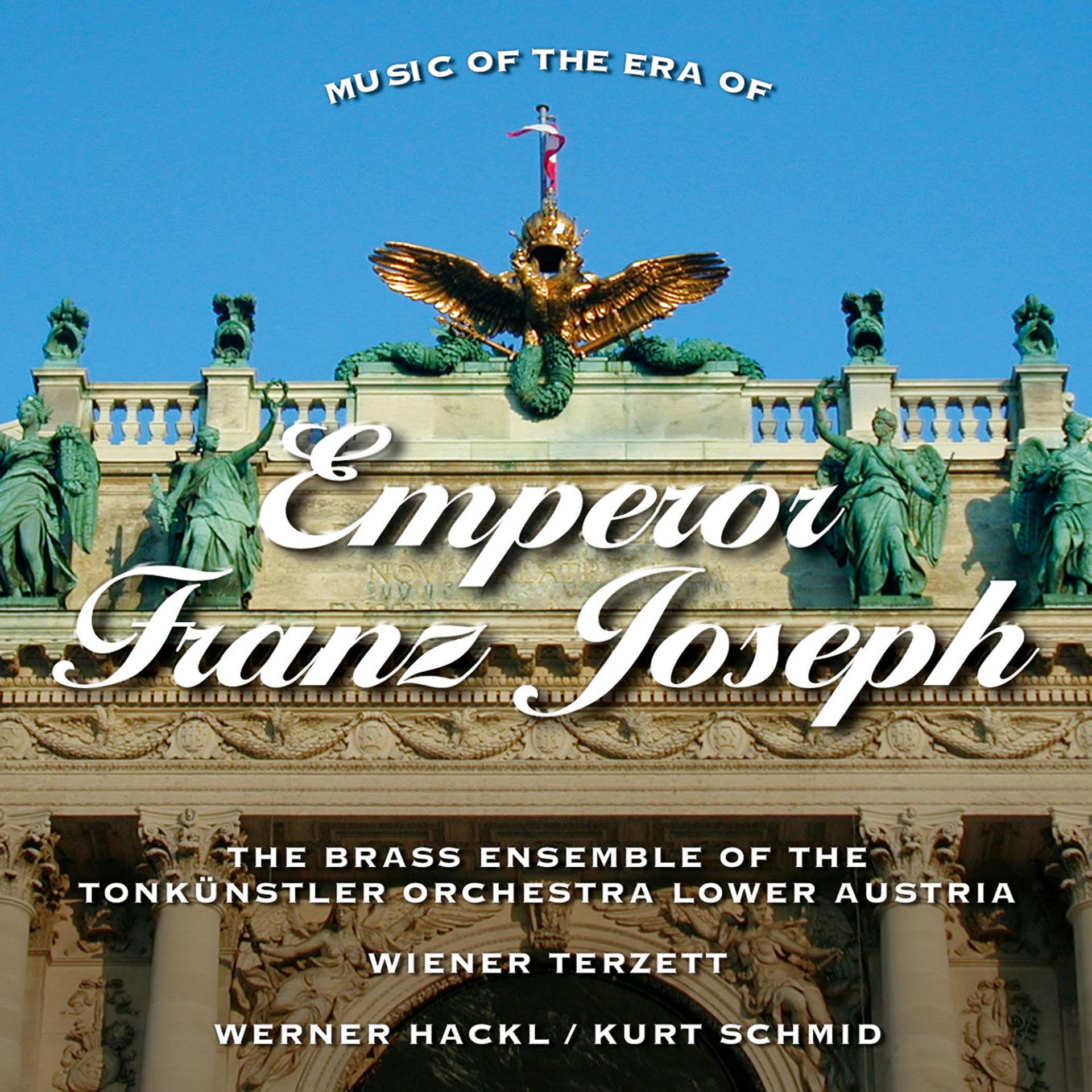 Постер альбома Music of the Era of Emperor Franz Joseph