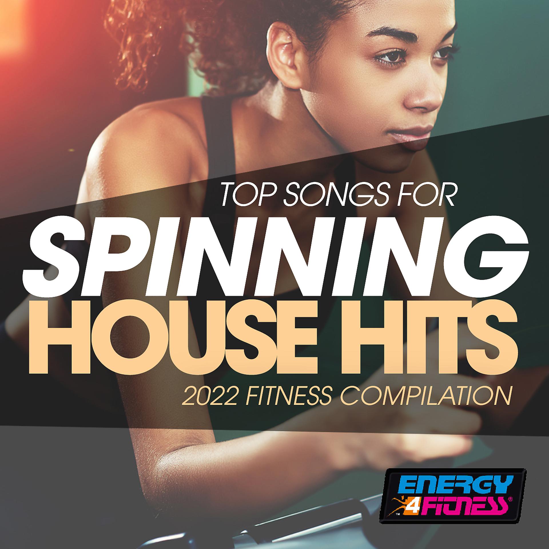 Постер альбома Top Songs For Spinning House Hits 2022 Fitness Compilation 128 Bpm
