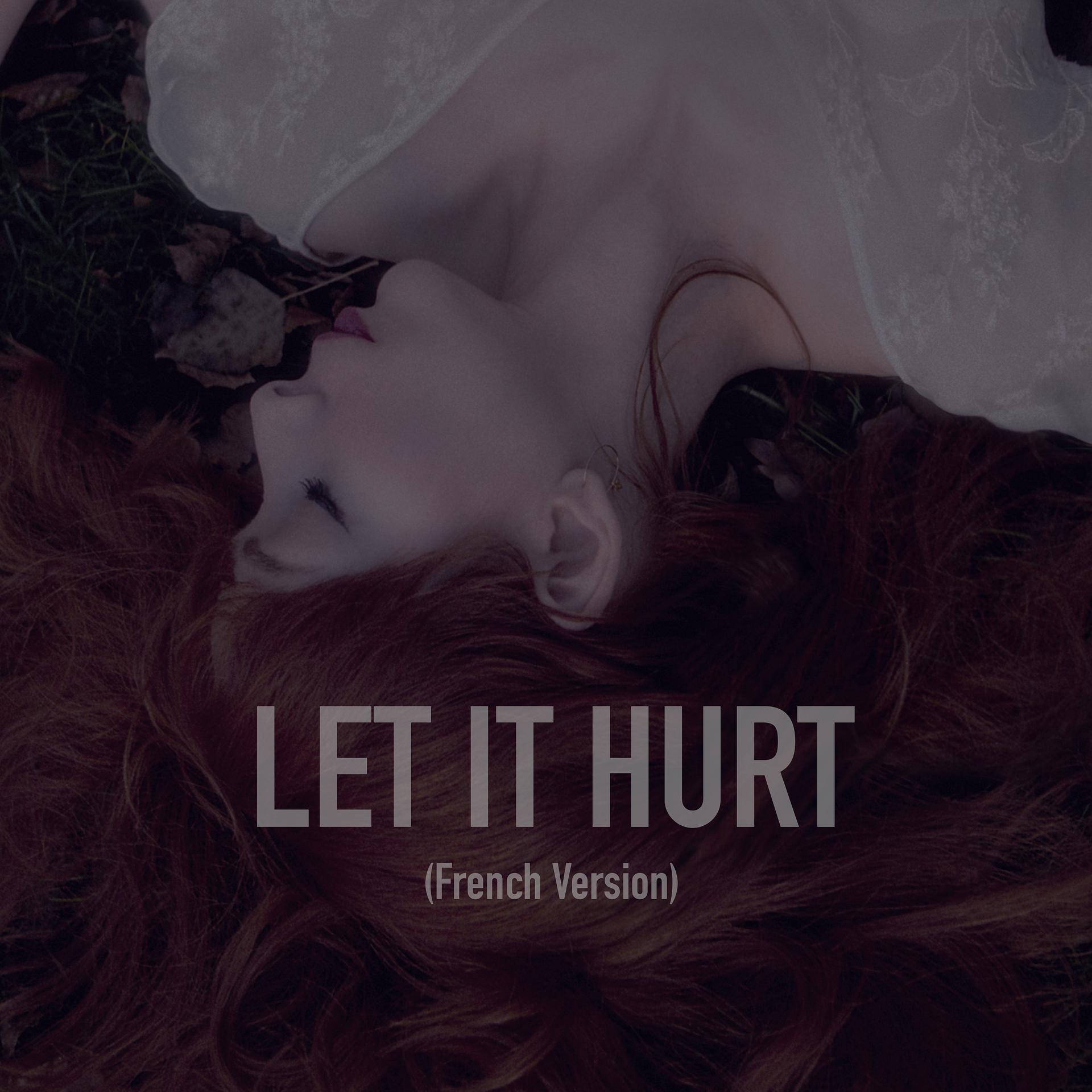 Постер альбома Let It Hurt (French Version)