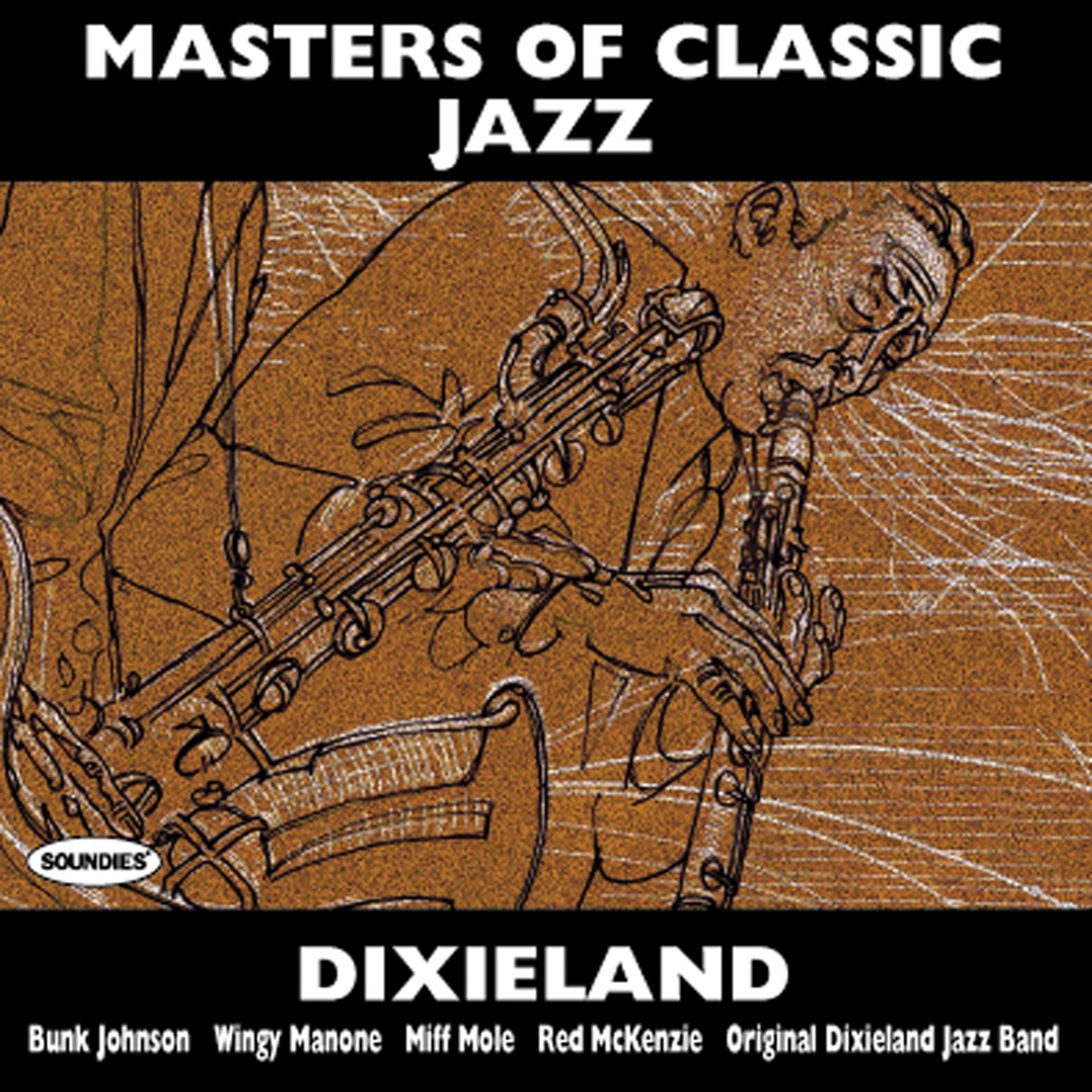 Постер альбома Masters of Classic Jazz: Dixieland