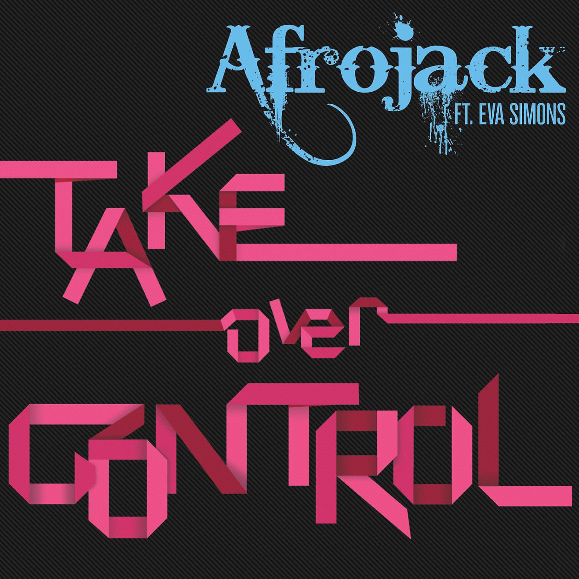 Постер альбома Take Over Control (feat. Eva Simons)