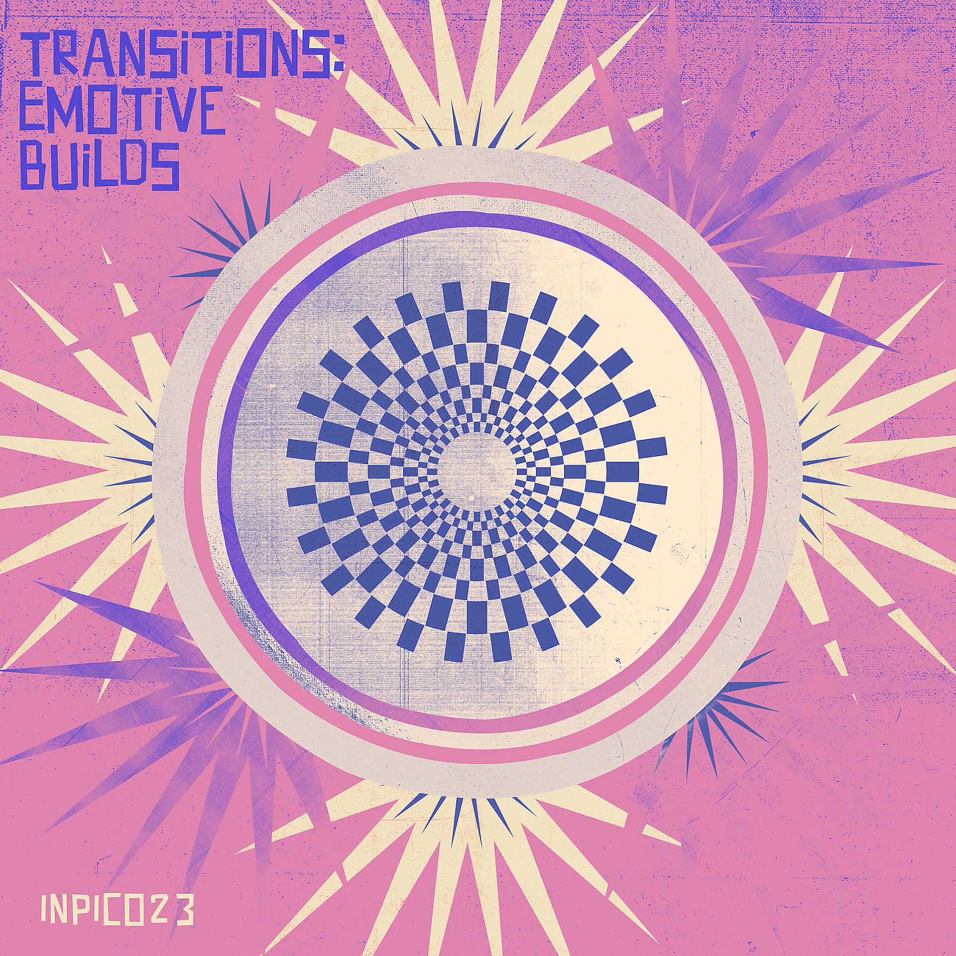Постер альбома Transitions: Emotive Builds