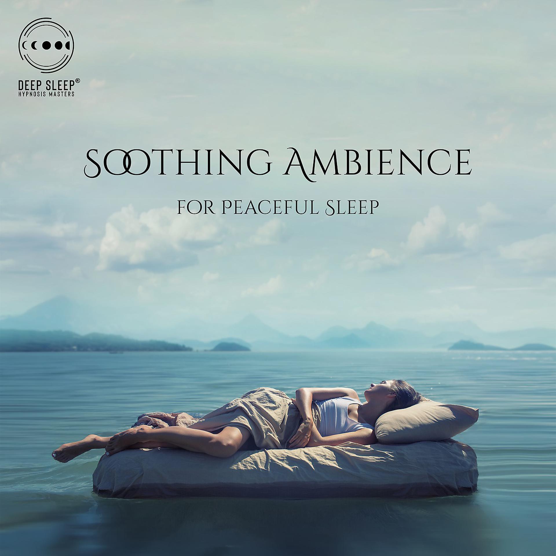 Постер альбома Soothing Ambience for Peaceful Sleep
