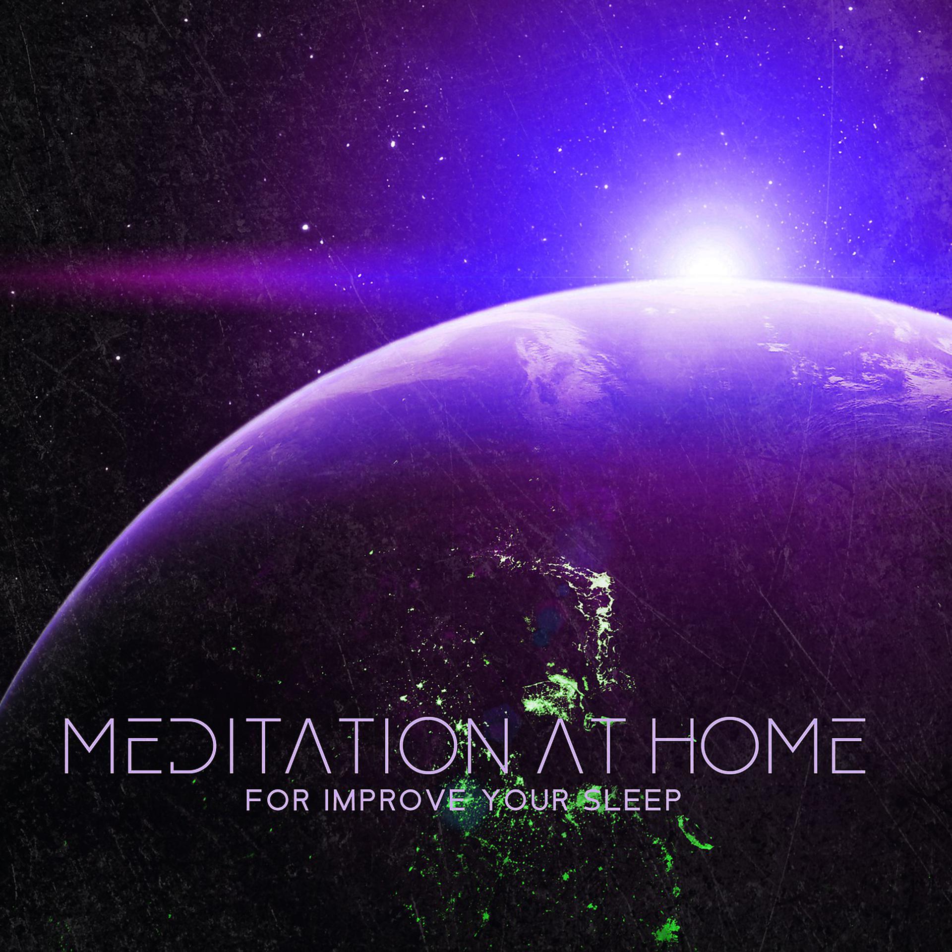 Постер альбома Meditation at Home for Improve Your Sleep