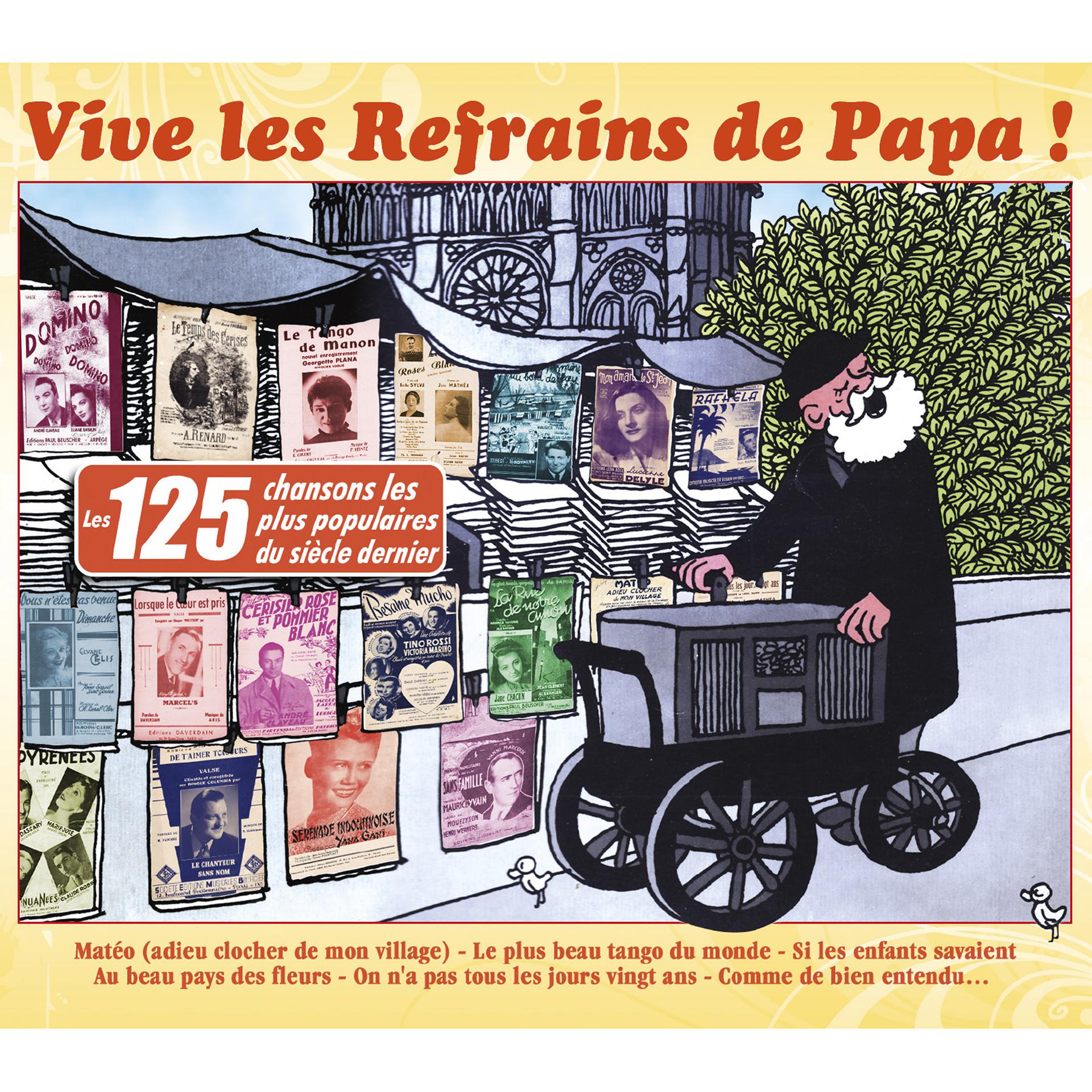 Постер альбома Vive les refrains de Papa ! (Les 125 chansons les plus populaires du siècle dernier)