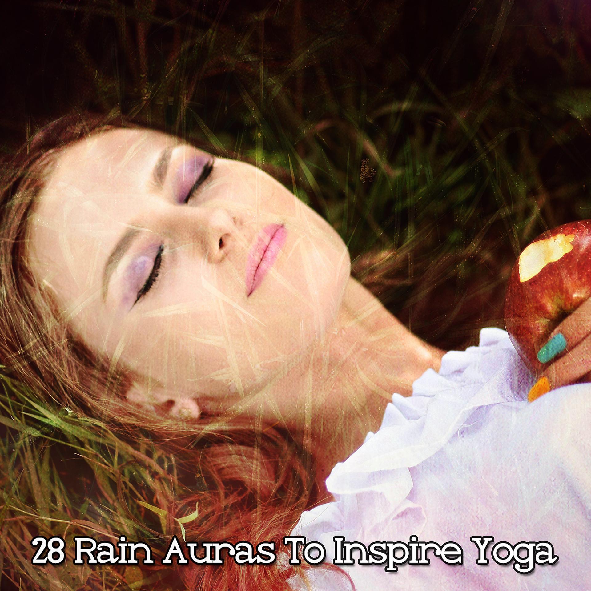 Постер альбома 28 аур дождя, которые вдохновят вас на занятия йогой