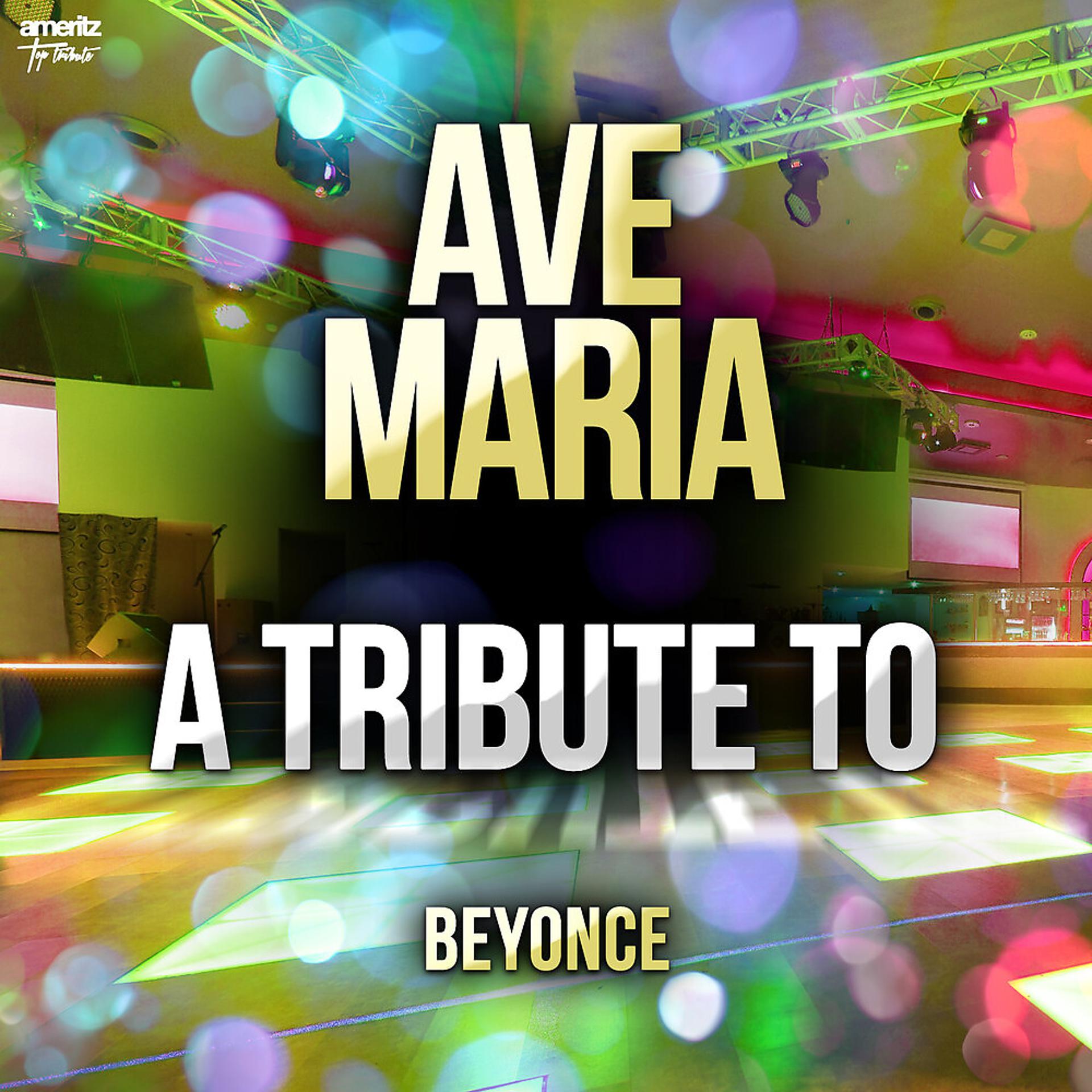 Постер альбома Ave Maria: A Tribute to Beyonce