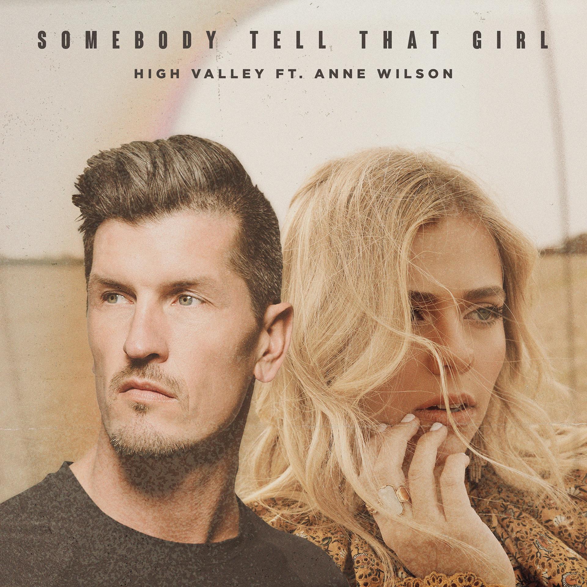 Постер альбома Somebody Tell That Girl (feat. Anne Wilson)