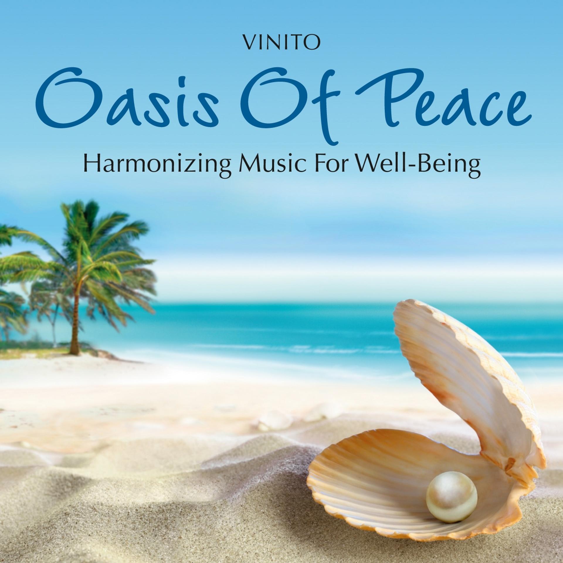 Постер альбома Oasis of Peace: Harmonizing Music for Well-Being