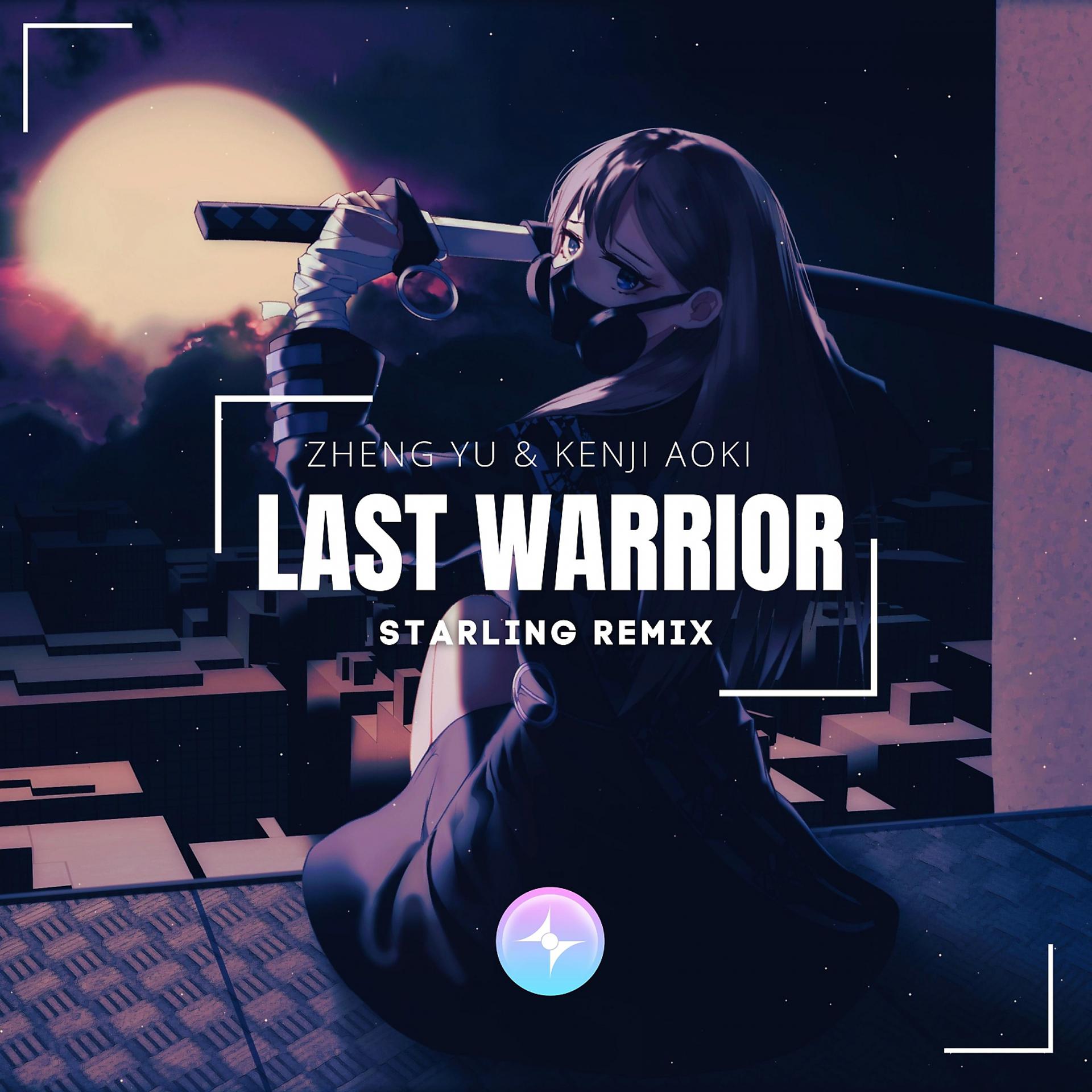 Постер альбома Last Warrior (Starling Remix)