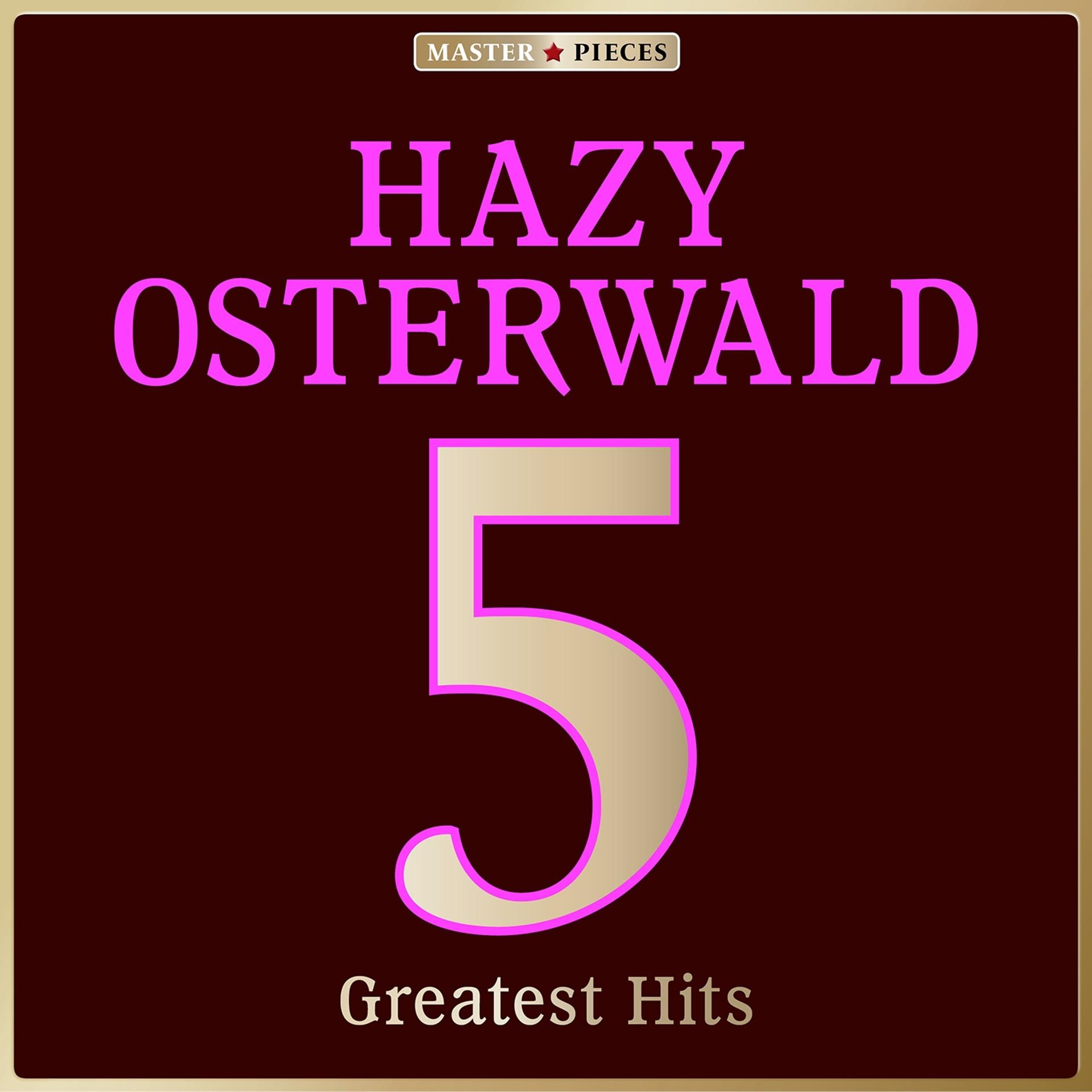 Постер альбома Masterpieces Presents Hazy Osterwald: 5 Greatest Hits
