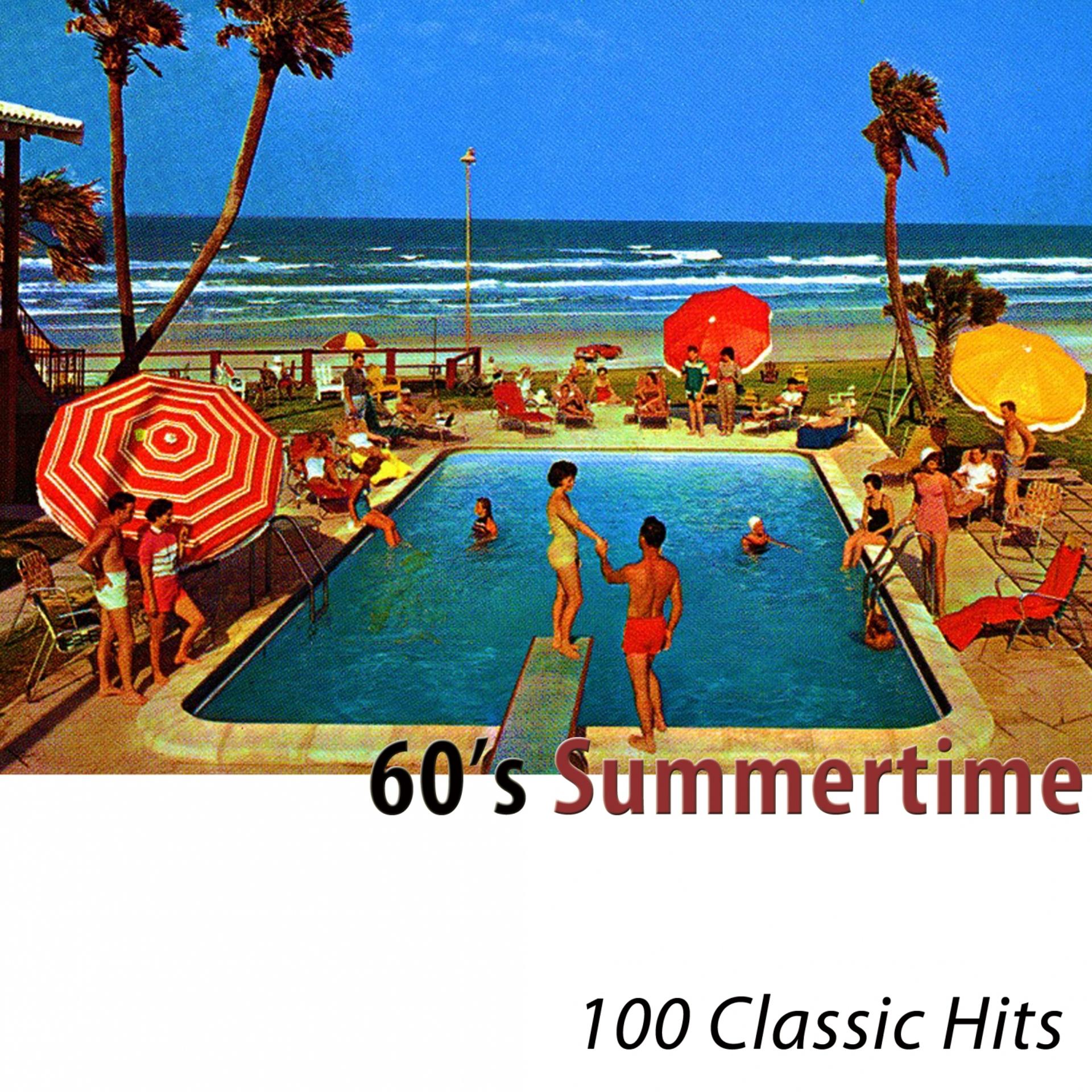 Постер альбома 60's Summertime (100 Classic Hits)