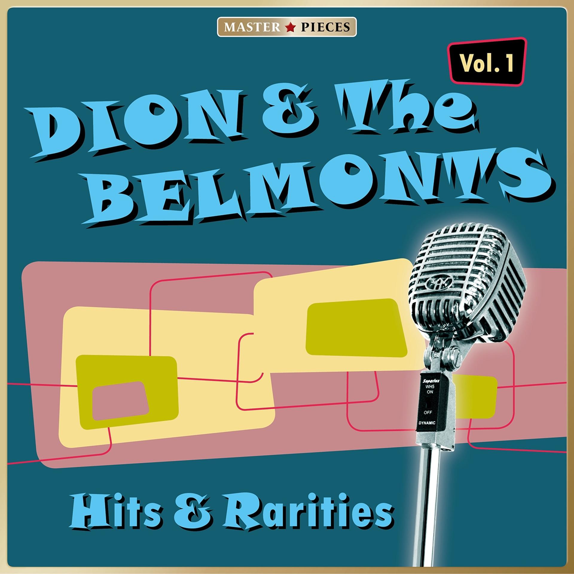 Постер альбома Masterpieces presents Dion & The Belmonts: Hits & Rarities, Vol. 1