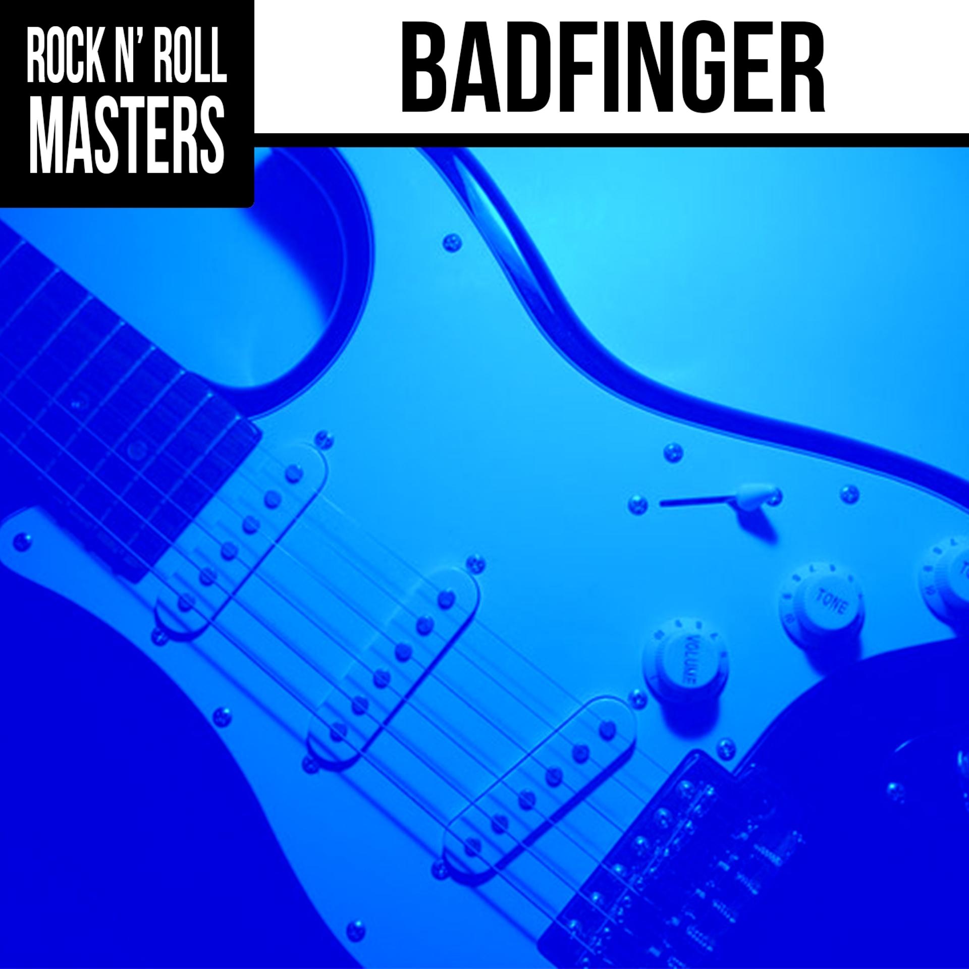 Постер альбома Rock n'  Roll Masters: Badfinger
