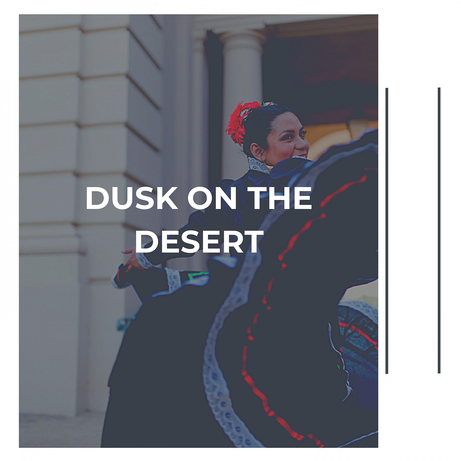 Постер альбома Dusk On the Desert