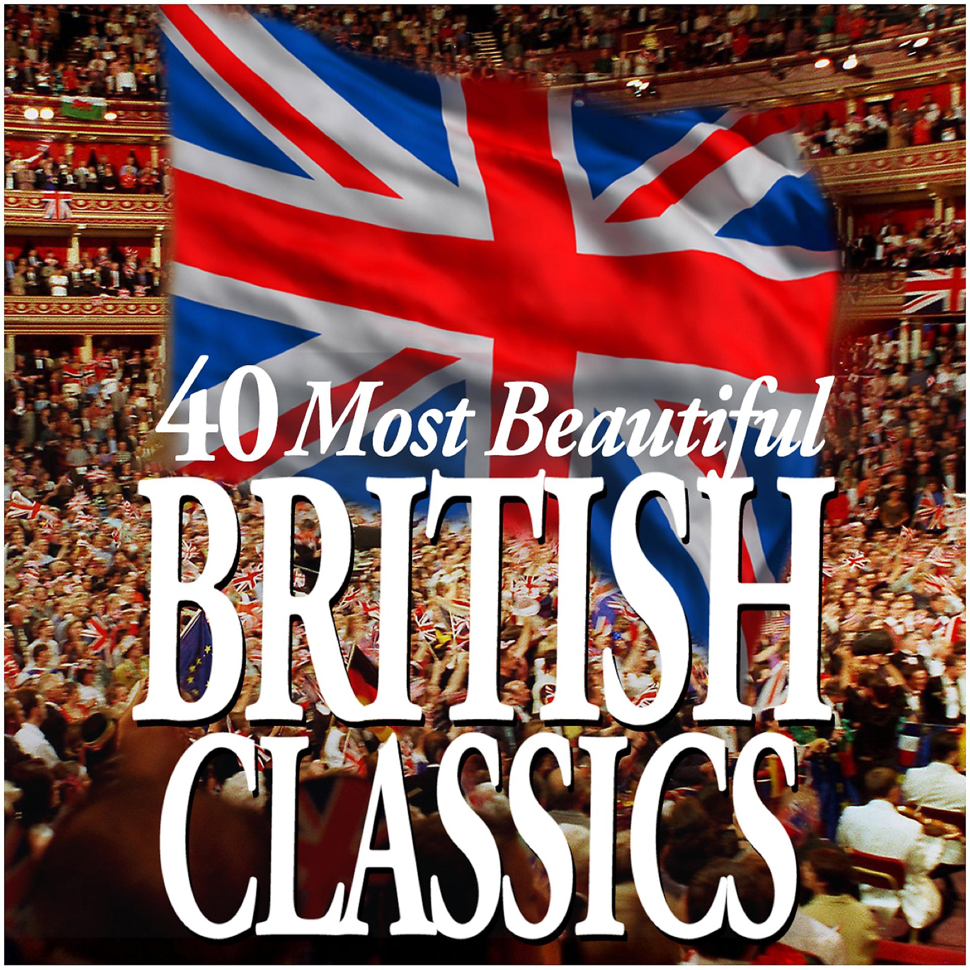 Постер альбома 40 Most Beautiful British Classics