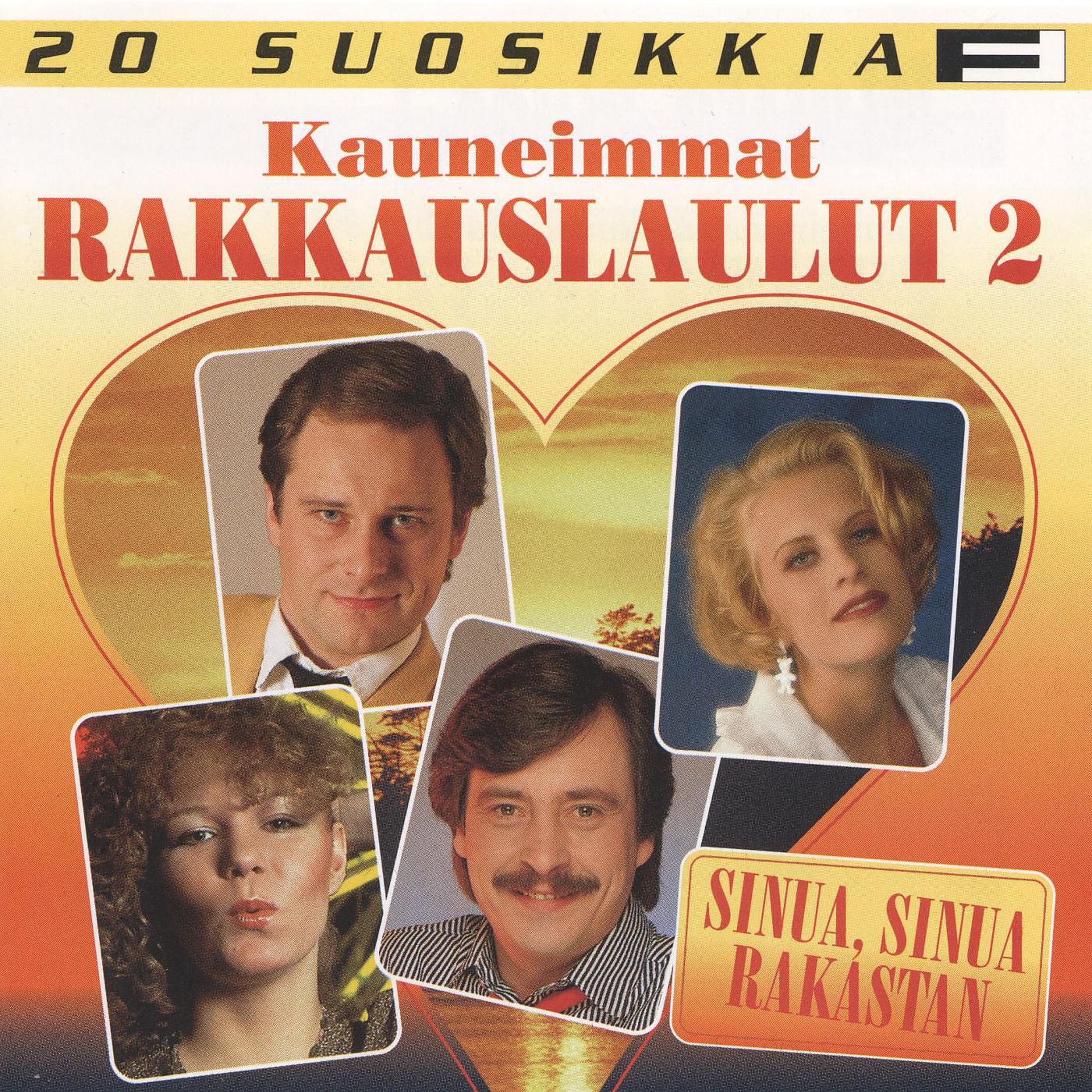 Постер альбома 20 Suosikkia / Kauneimmat rakkauslaulut 2 / Sinua, sinua rakastan
