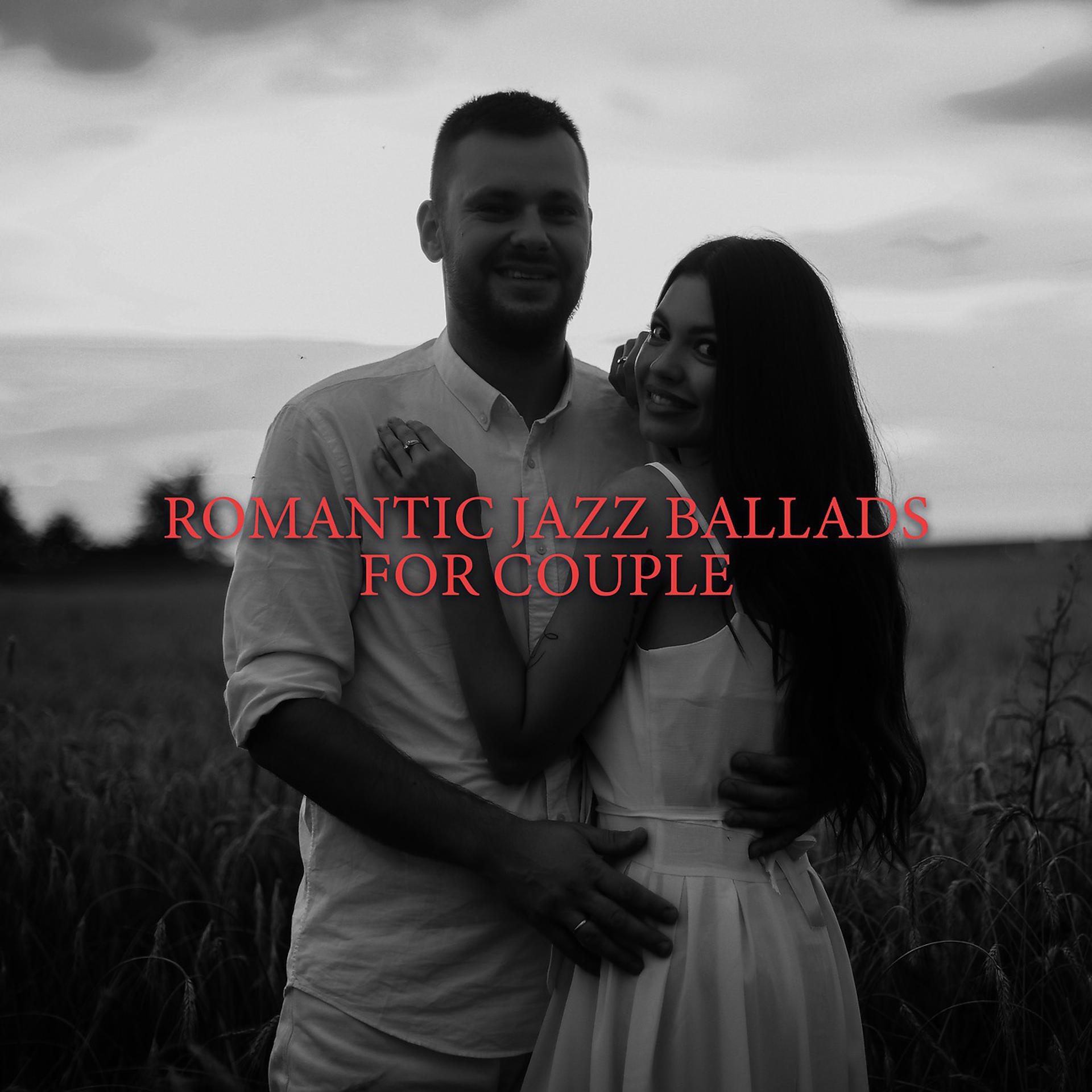 Постер альбома Romantic Jazz Ballads for Couple