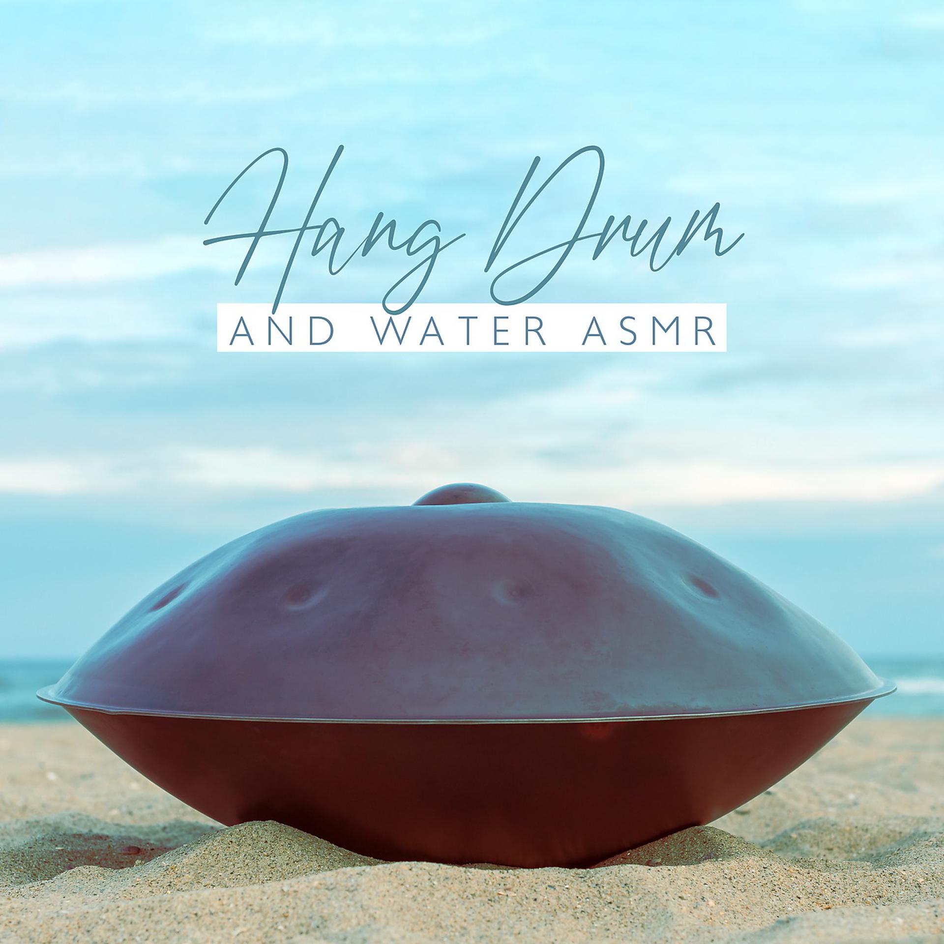 Постер альбома Hang Drum and Water ASMR