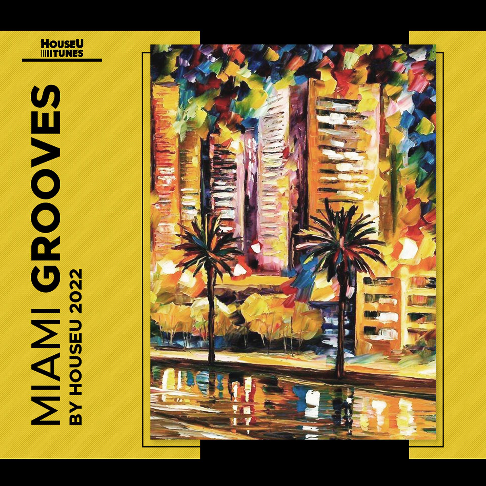 Постер альбома Miami Grooves by HouseU 2022