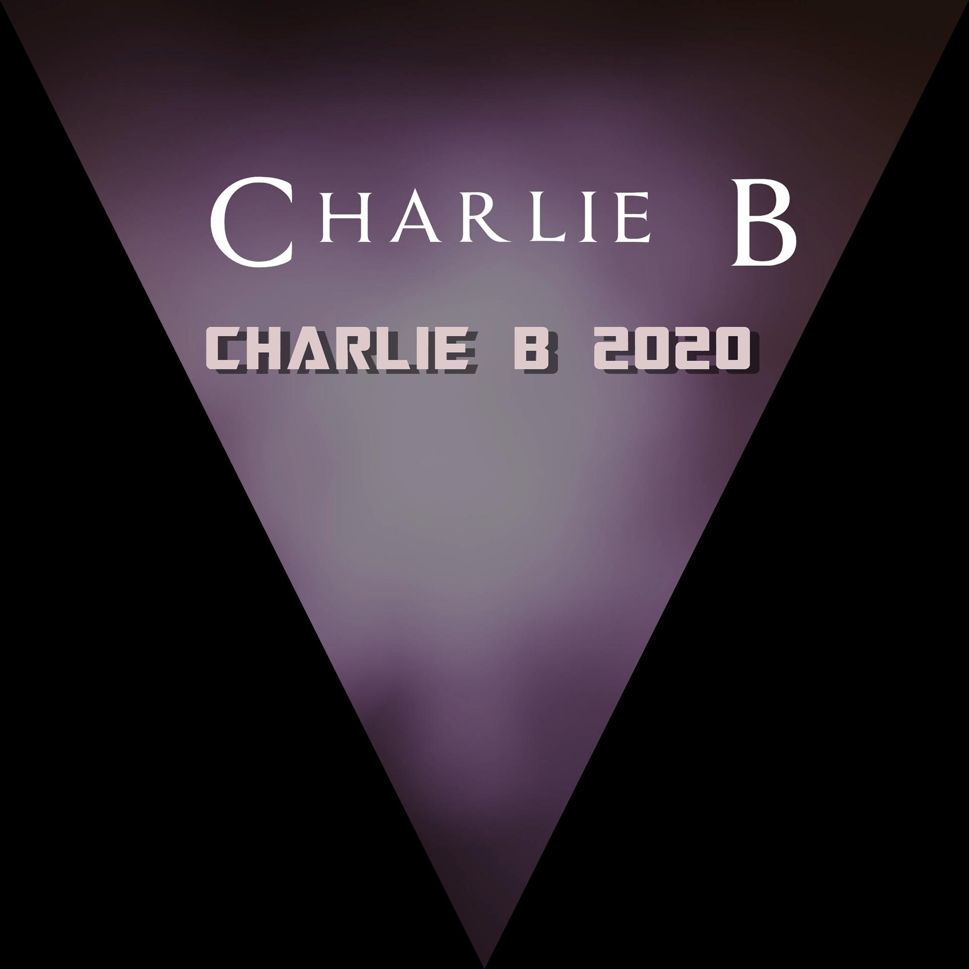 Постер альбома Charlie B 2020