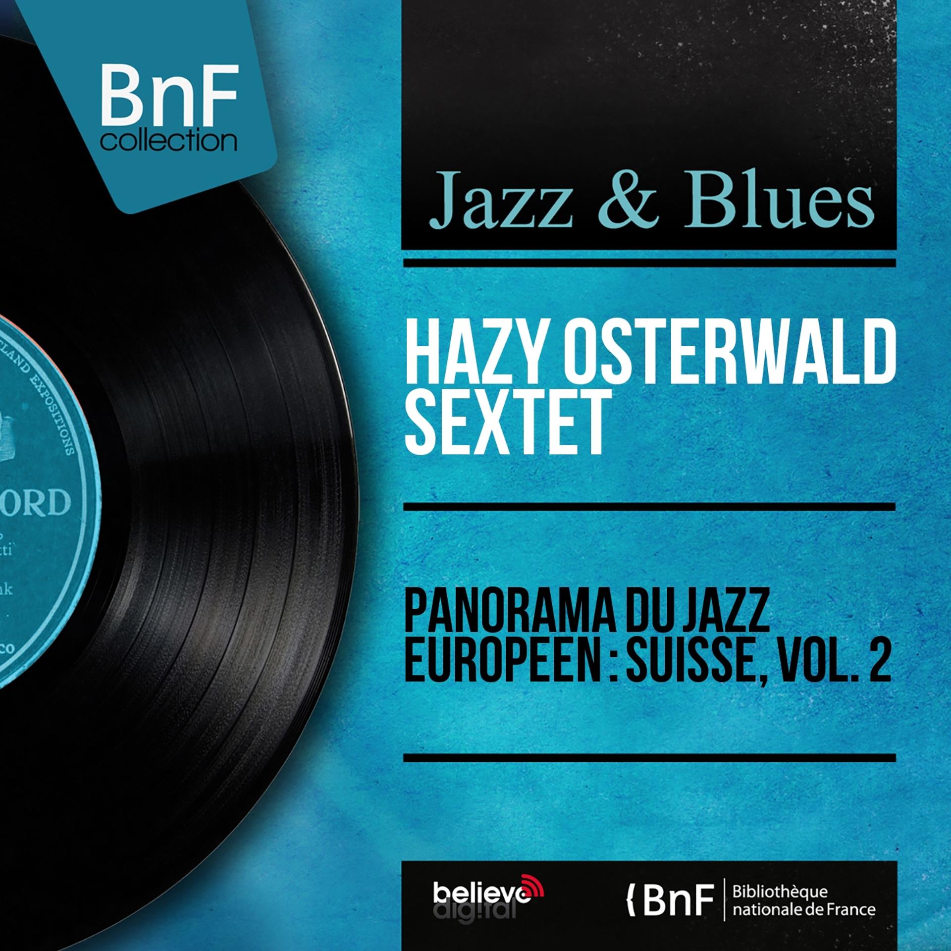 Постер альбома Panorama du jazz européen : Suisse, vol. 2 (Mono Version)