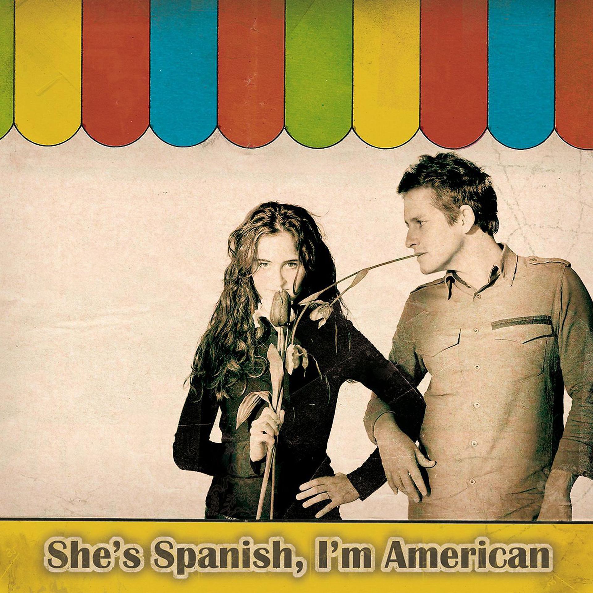 Постер альбома She's Spanish, I'm American