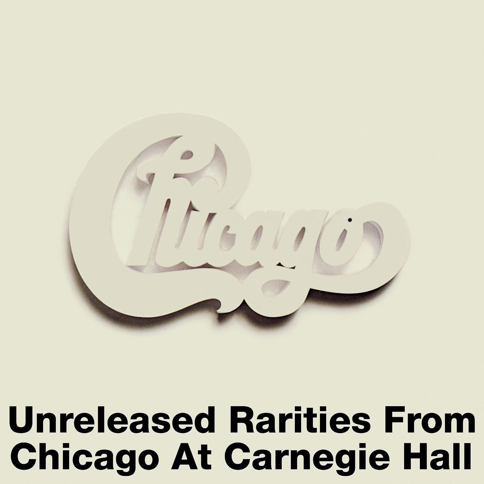 Постер альбома Unreleased Rarities from Chicago at Carnegie Hall