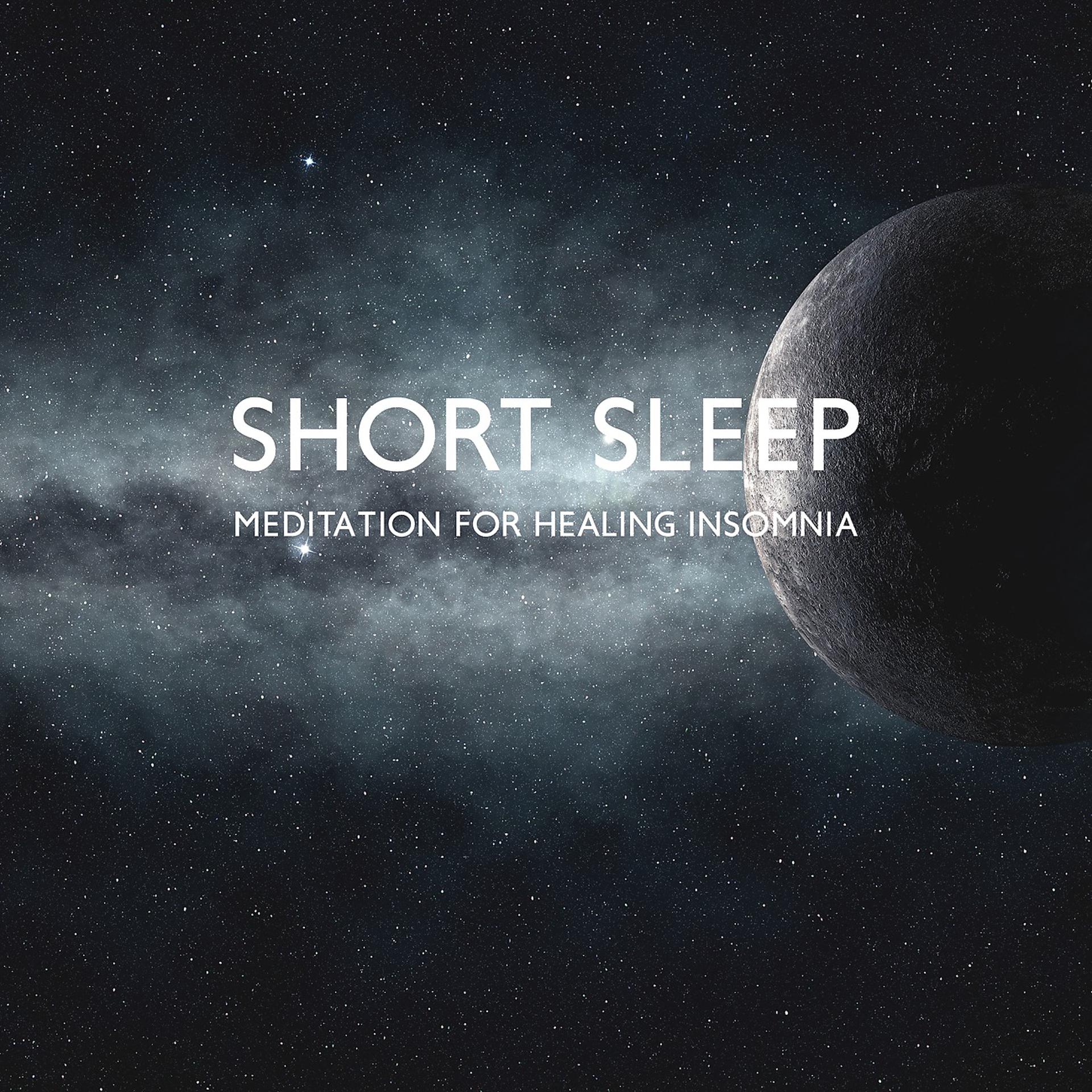 Постер альбома Short Sleep Meditation for Healing Insomnia