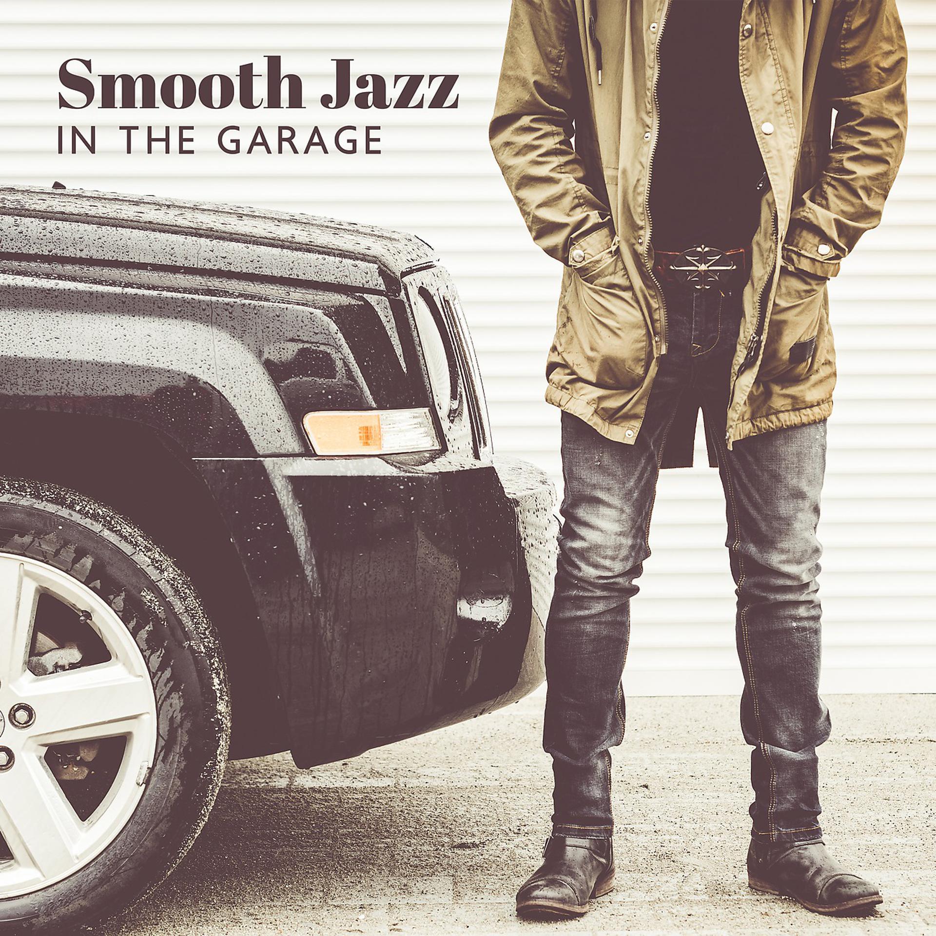 Постер альбома Smooth Jazz in the Garage