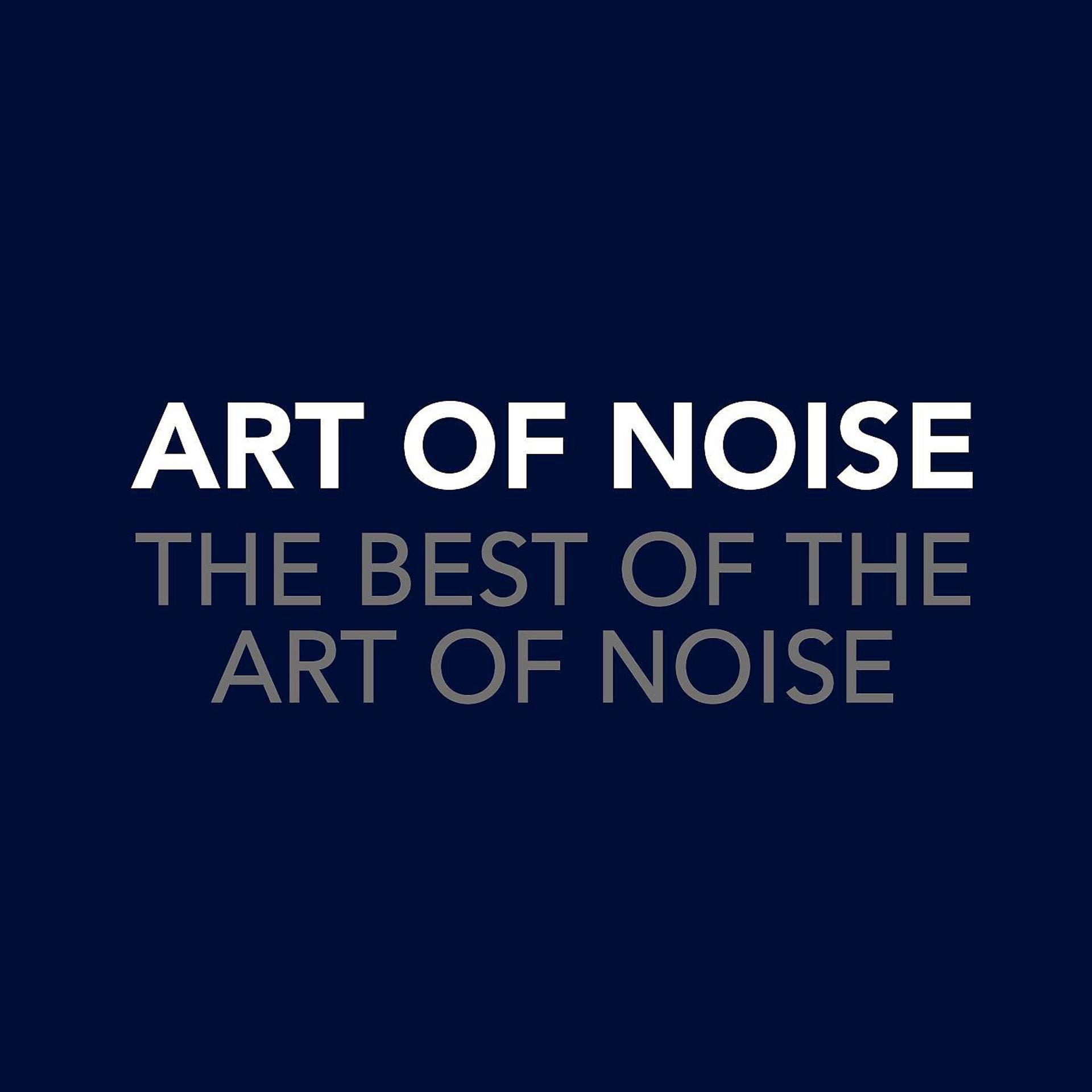 Постер альбома The Best Of The Art Of Noise